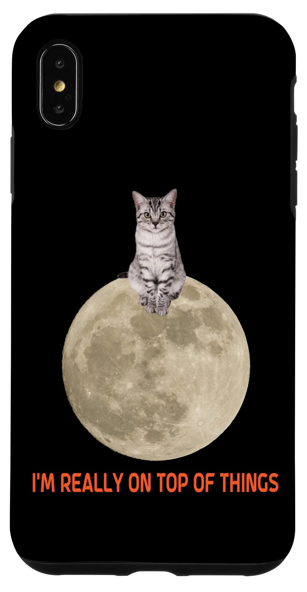 iPhone XS Max I'M REALLY ON TOP OF THINGS 猫 月 皮肉な猫 面白い スマホケース