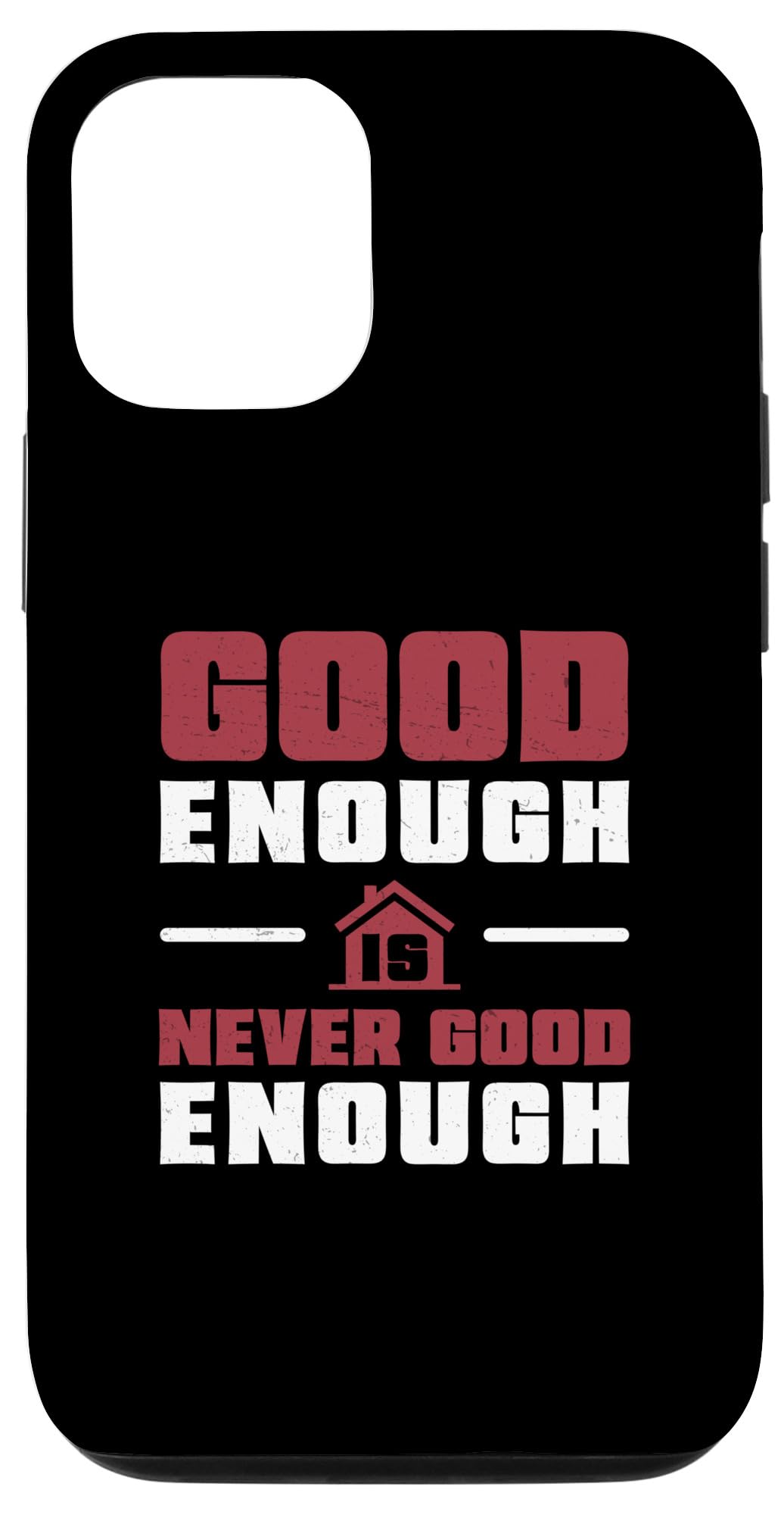 iPhone 14 Funny Good Is Never Good For A House リフォーム スマホケース