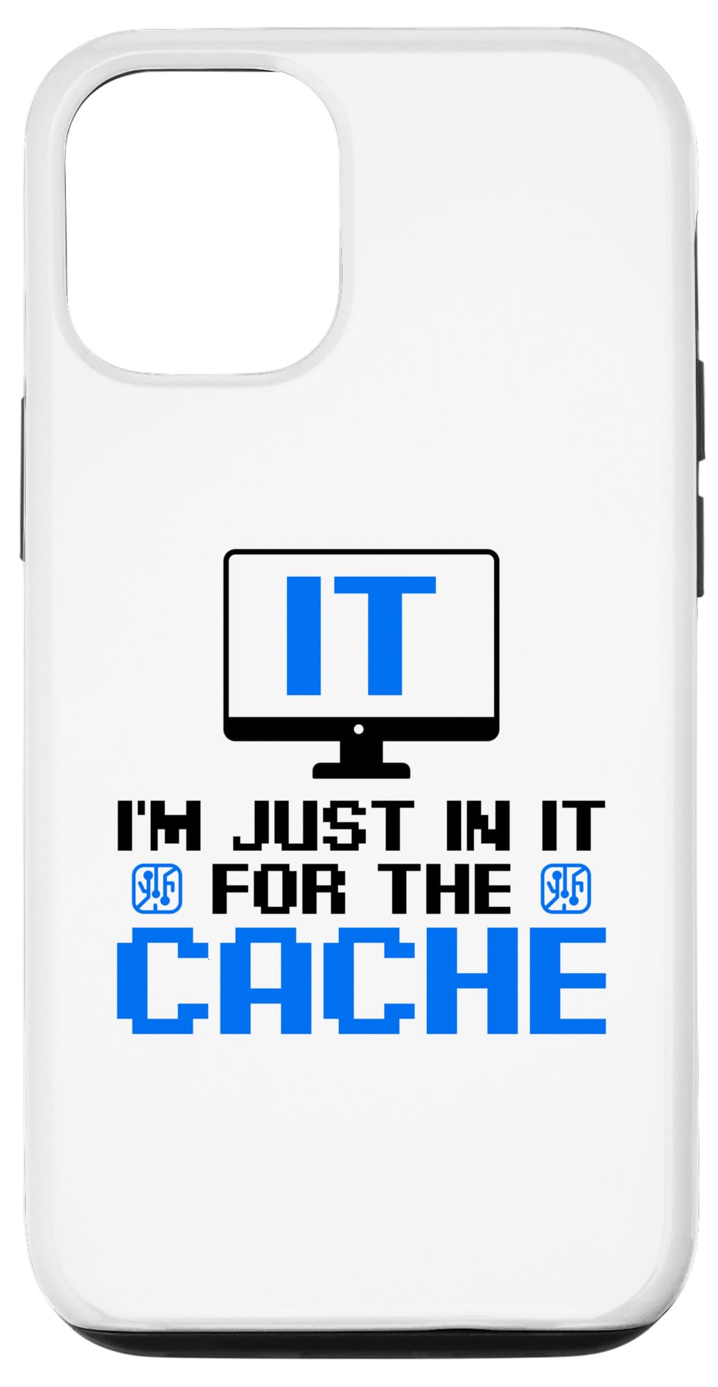 iPhone 14 I'm just in it for the Cache IT ヘルプデスク コンピュータ技術オタク スマホケース