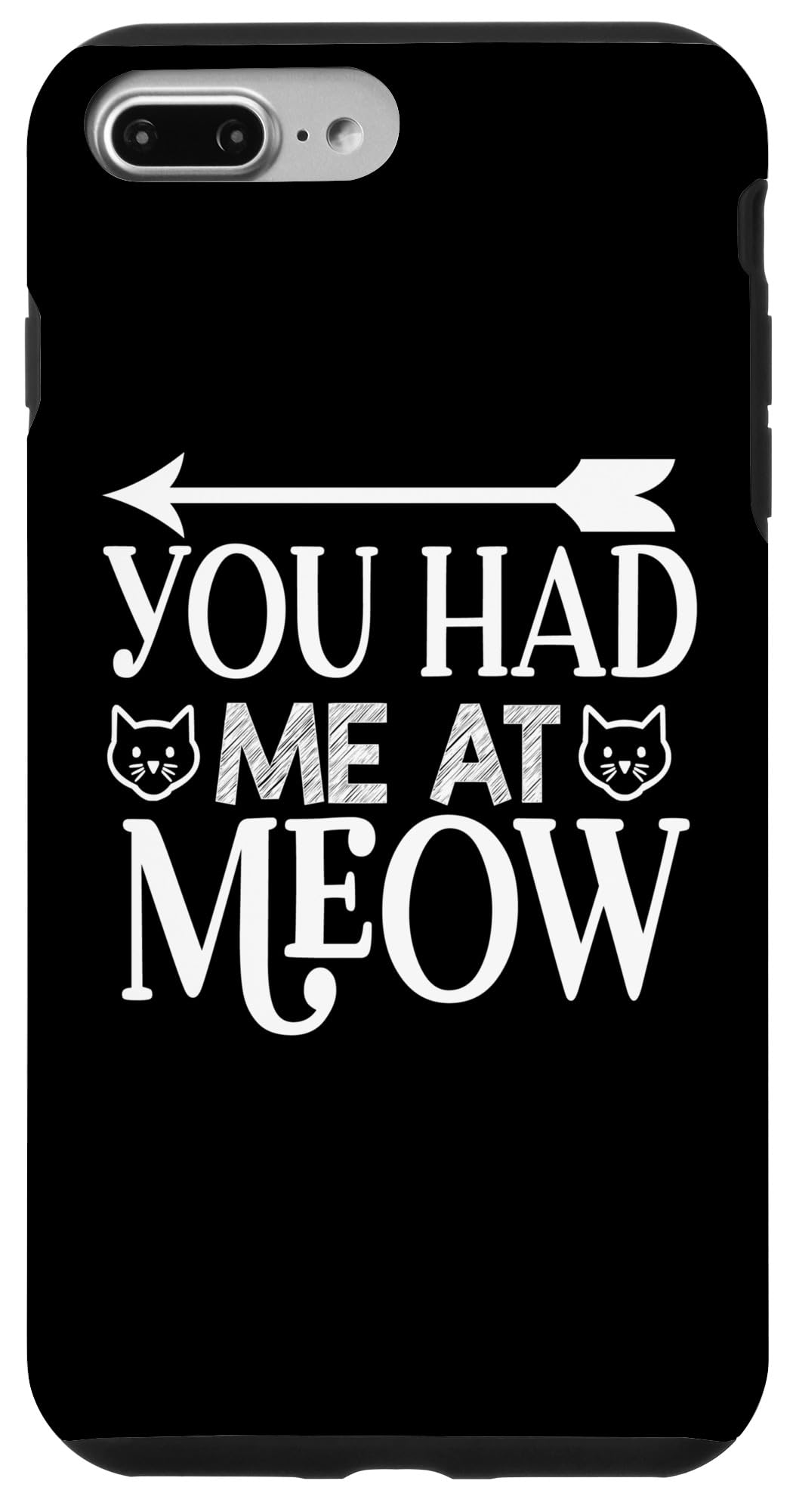 iPhone 7 Plus/8 Plus You Had Me At Meow Cat Lover's Kitty Mom オーナー スマホケース
