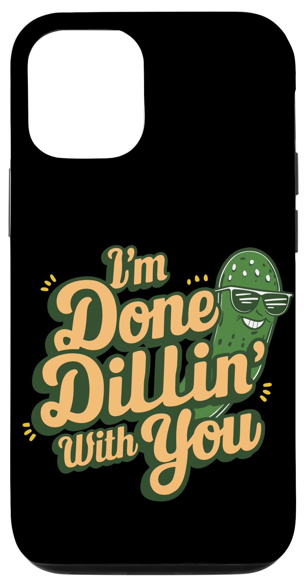 iPhone 15 Mother To Be Sarcasm Pun I'm Done Dillin With You ピクルスファン スマホケース
