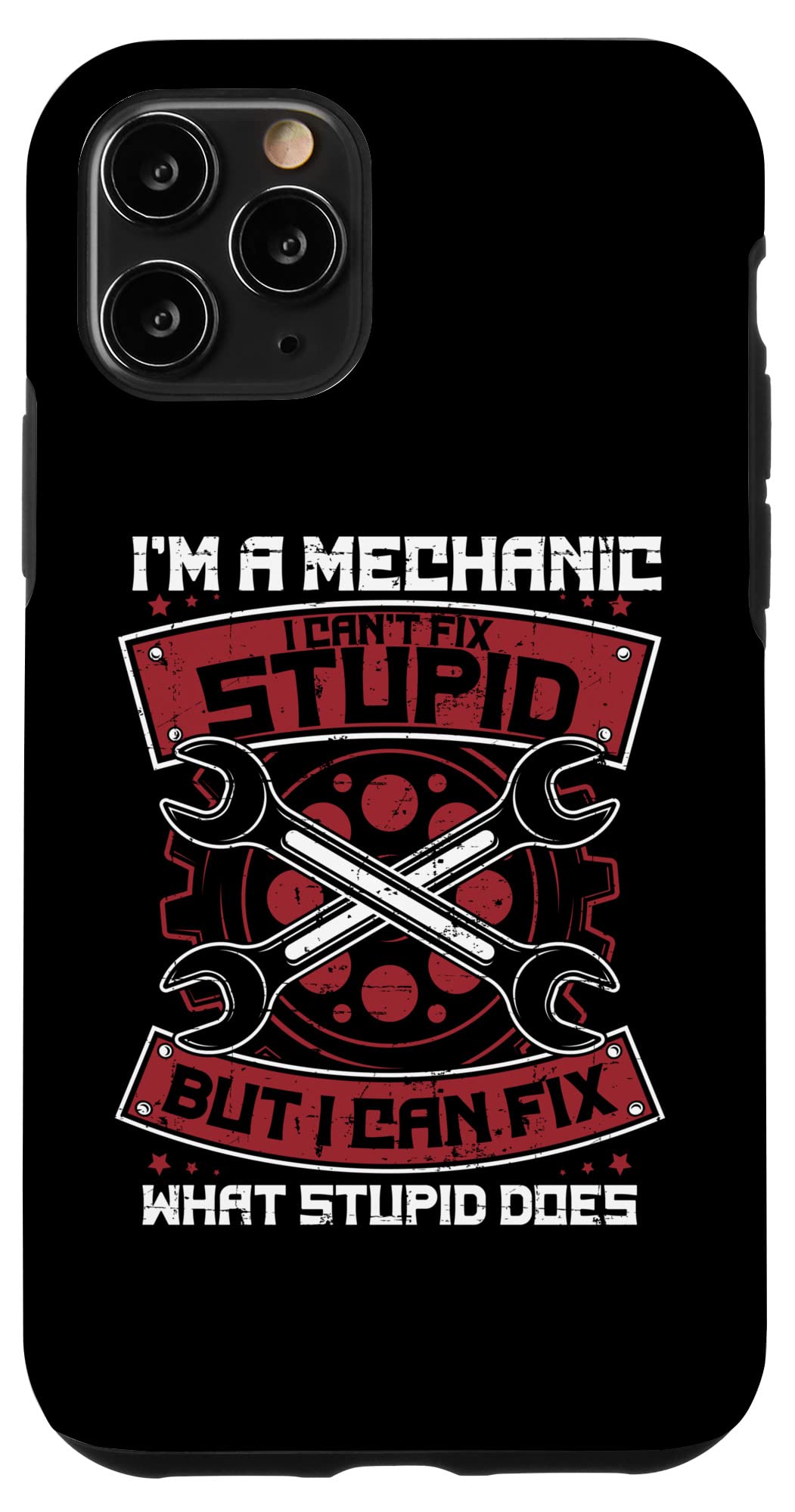 iPhone 11 Pro I'm A Mechanic I Can't Fix Stupid Meister Car Mechanic スマホケース
