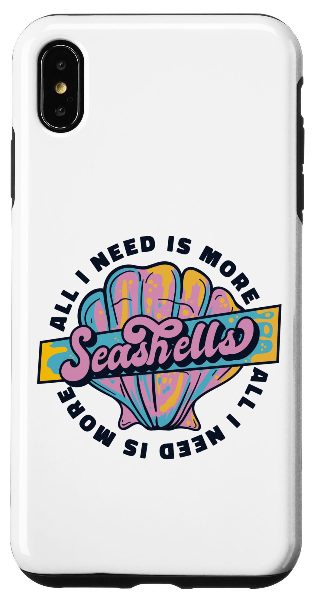 iPhone XS Max All I Need Is More Seashells Bivalvia 貝殻コレクション スマホケース