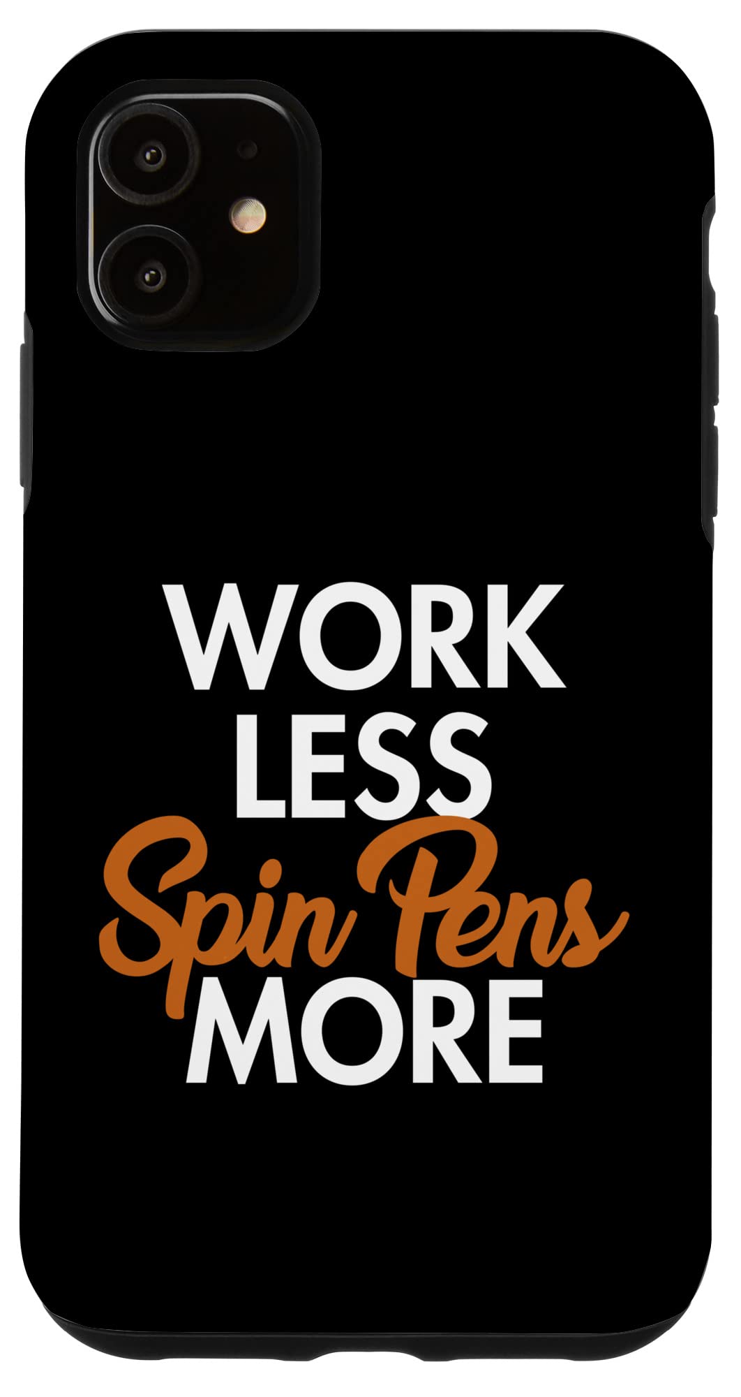 iPhone 11 Work Less Spin Pen More Thumbaround Pentricks Penspinning スマホケース