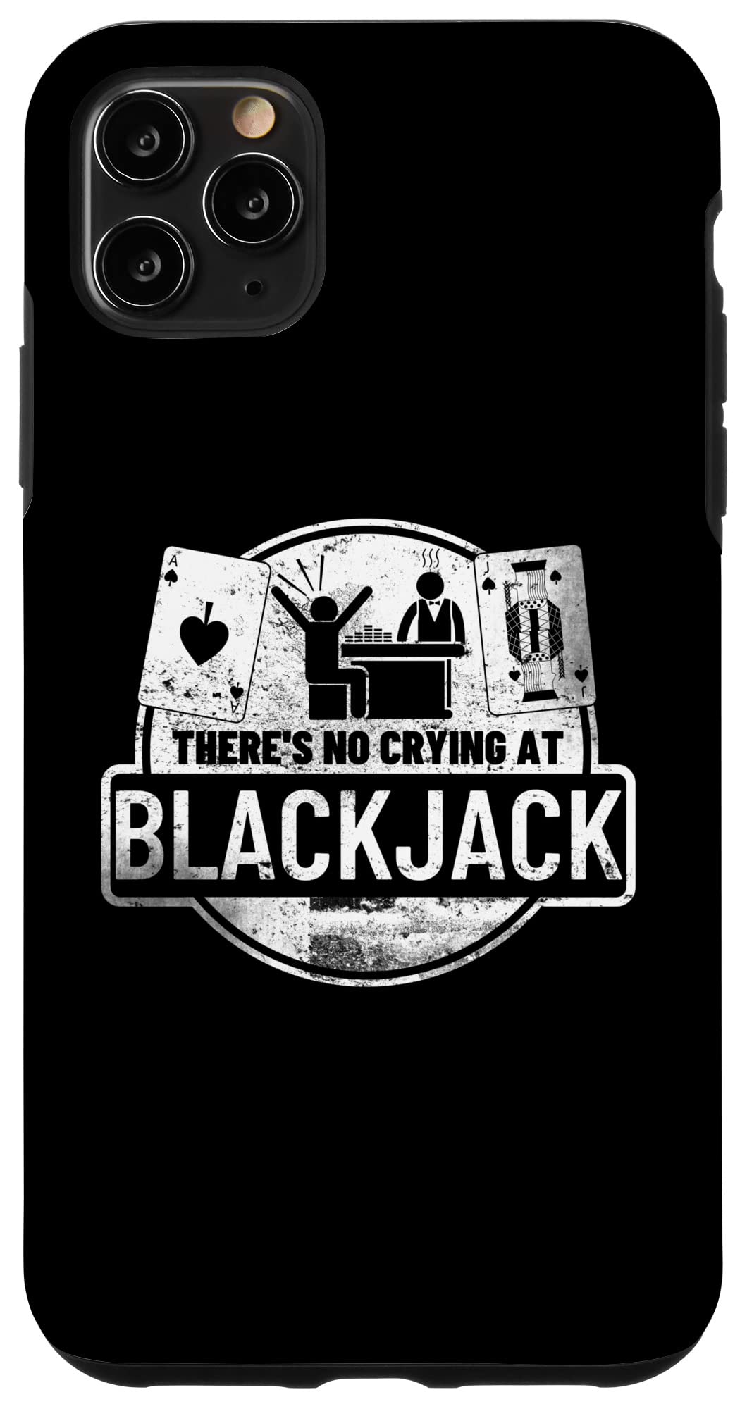 iPhone 11 Pro Max There's No Crying At Blackjack スマホケース