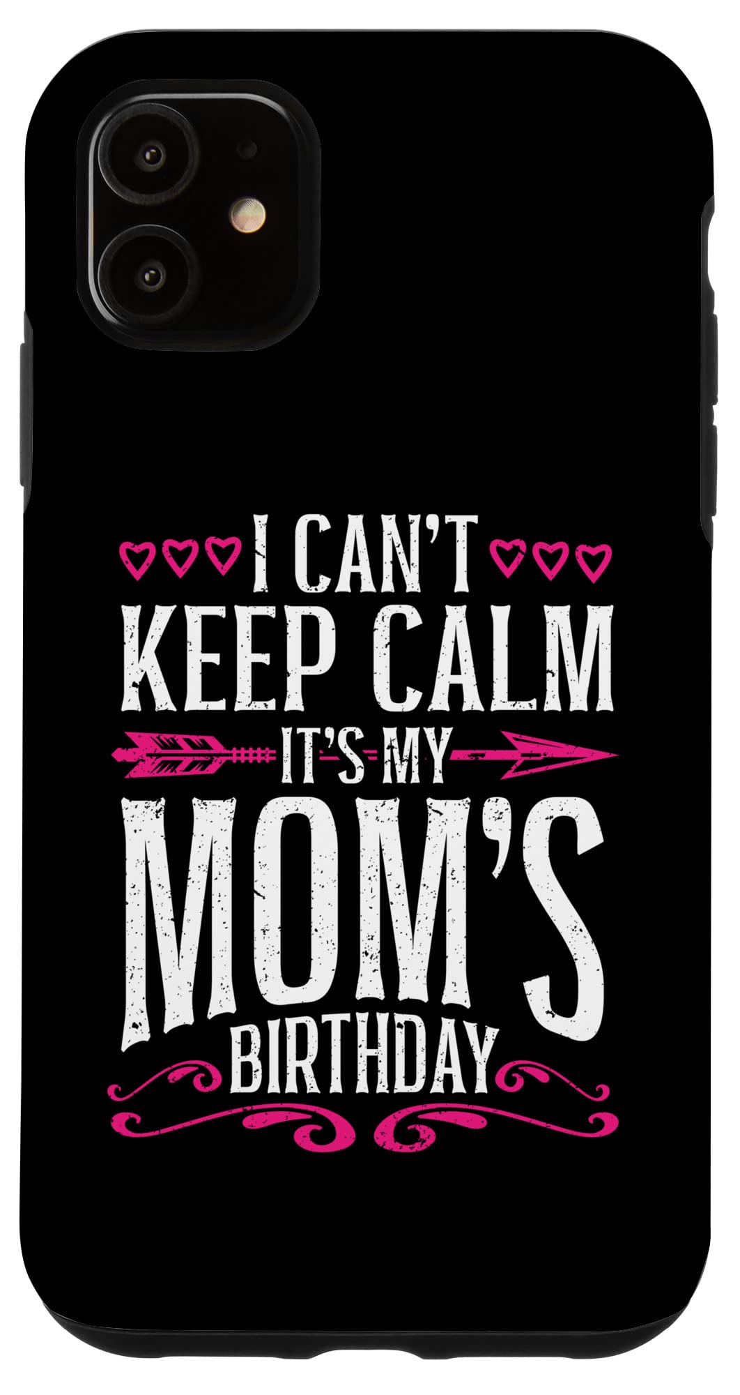 iPhone 11 マッチング I Cant Keep Calm Its My Moms Birthday スマホケース