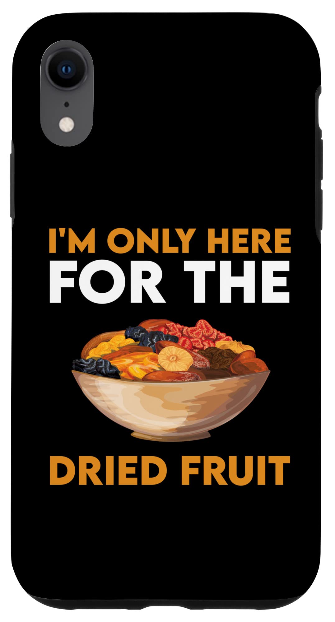 iPhone XR おれはドライフルーツのためだけにここにいる スマホケース