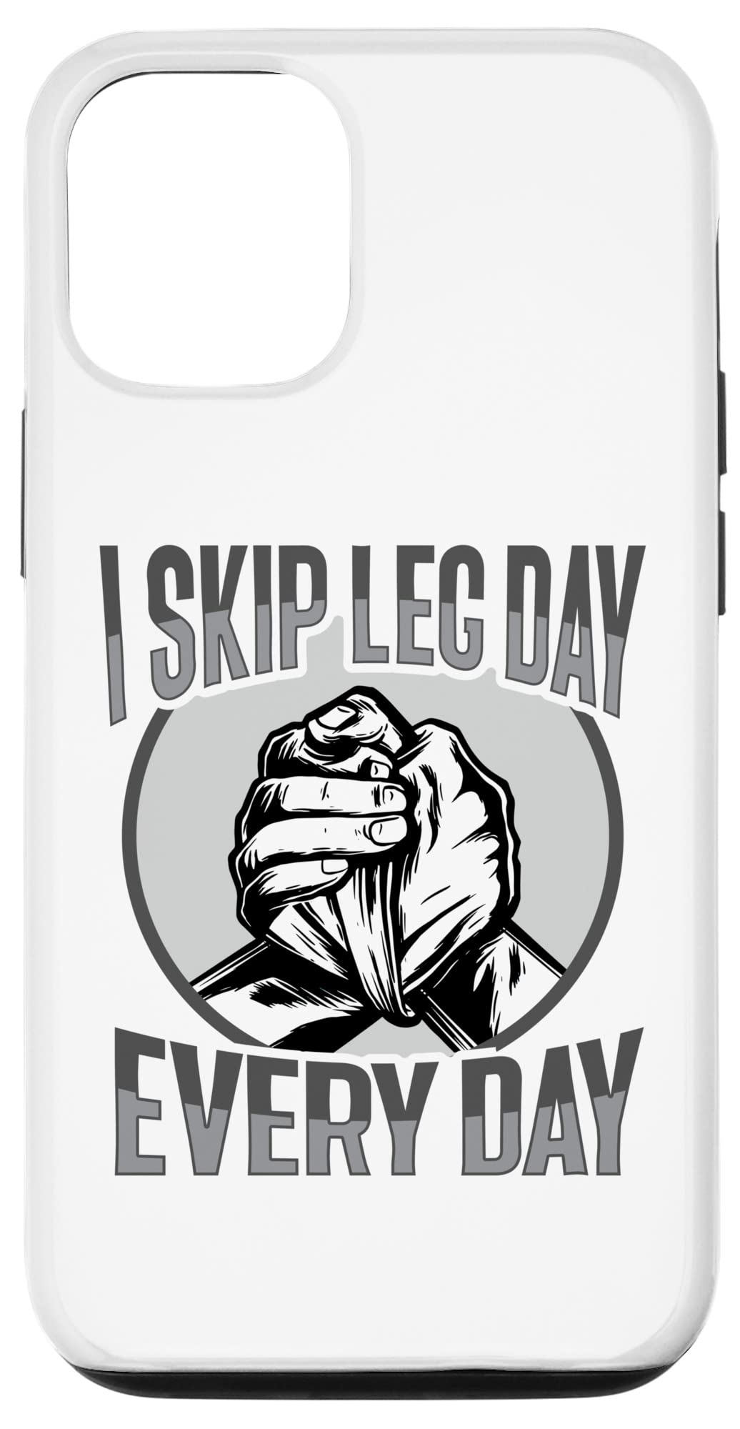 iPhone 12/12 Pro I skip leg day every day アームレスラーのためのデザイン スマホケース