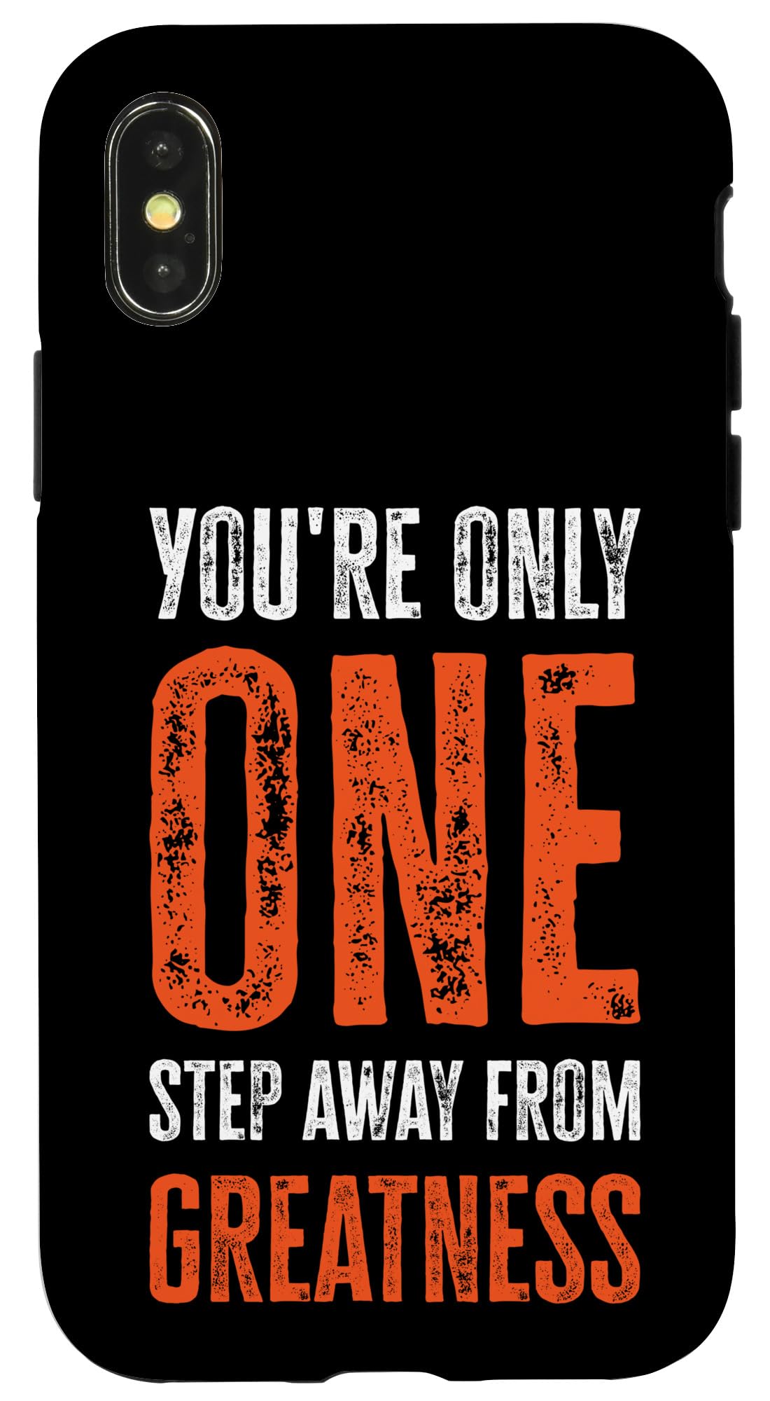 iPhone X/XS You're Only One Step Away From Greatness スマホケース