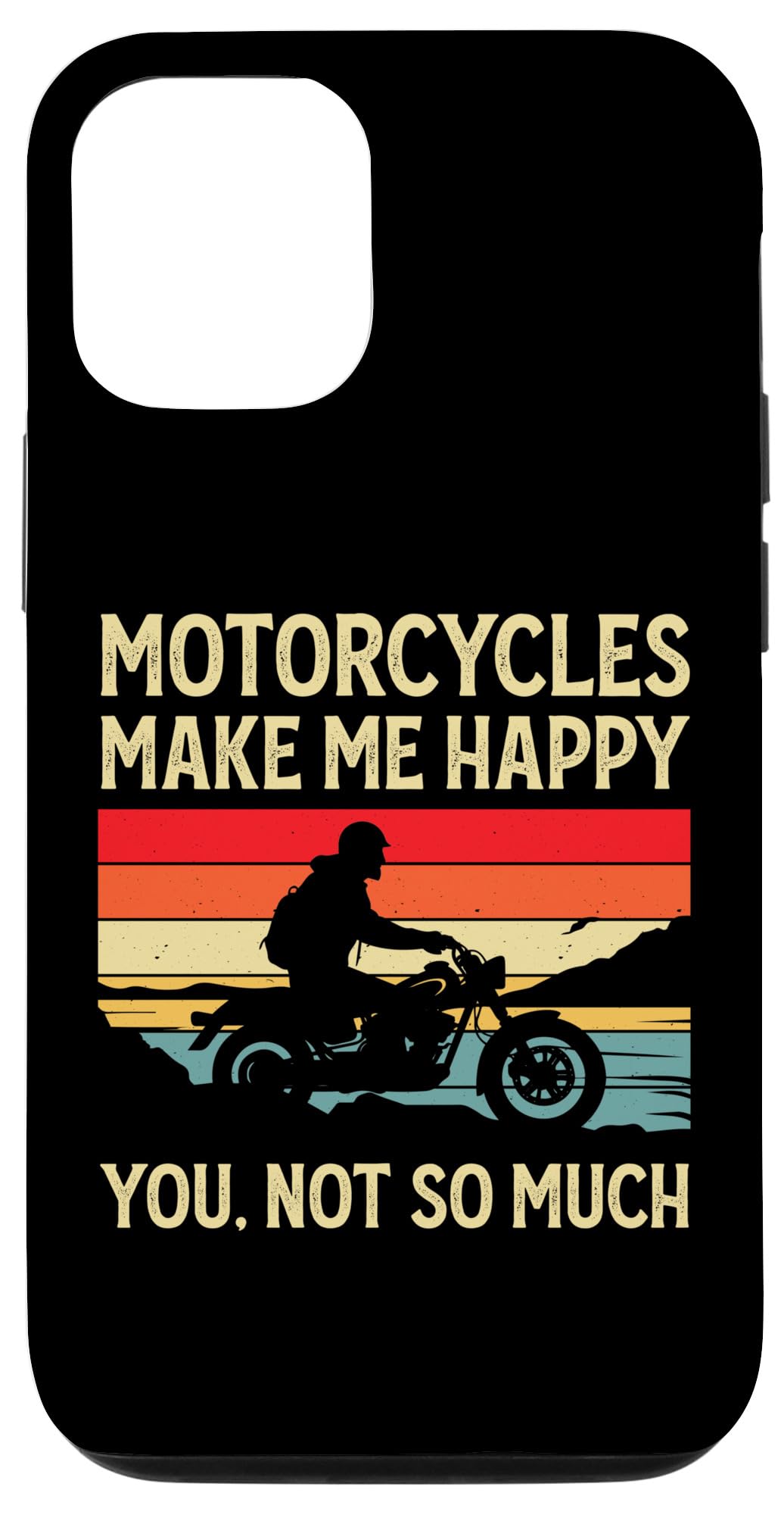 iPhone 12/12 Pro Motorcycles Make Me Happy You Not So Much - Motorbike Biker スマホケース