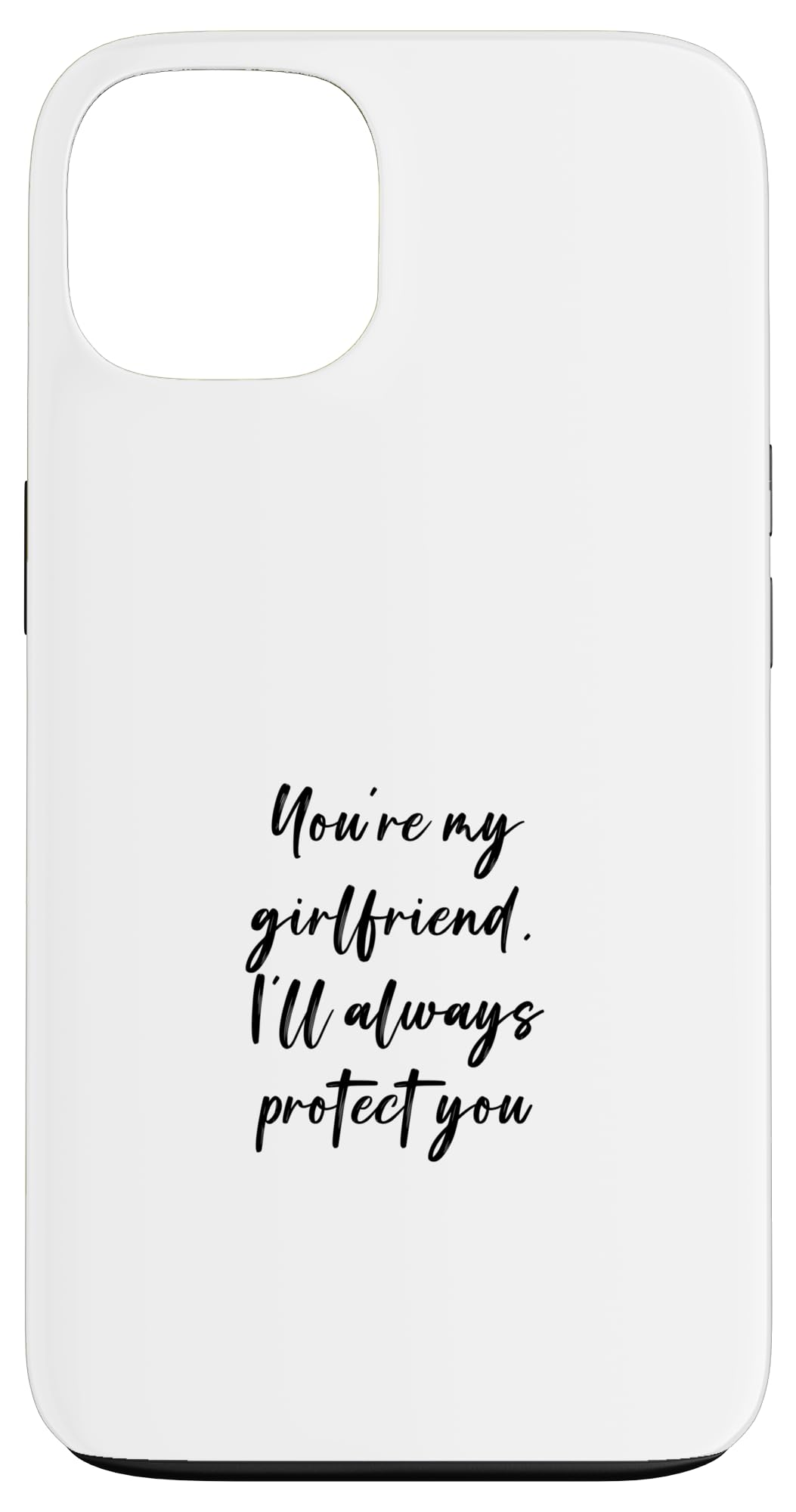 iPhone 13 You're my girl、I'll always protect you スマホケース