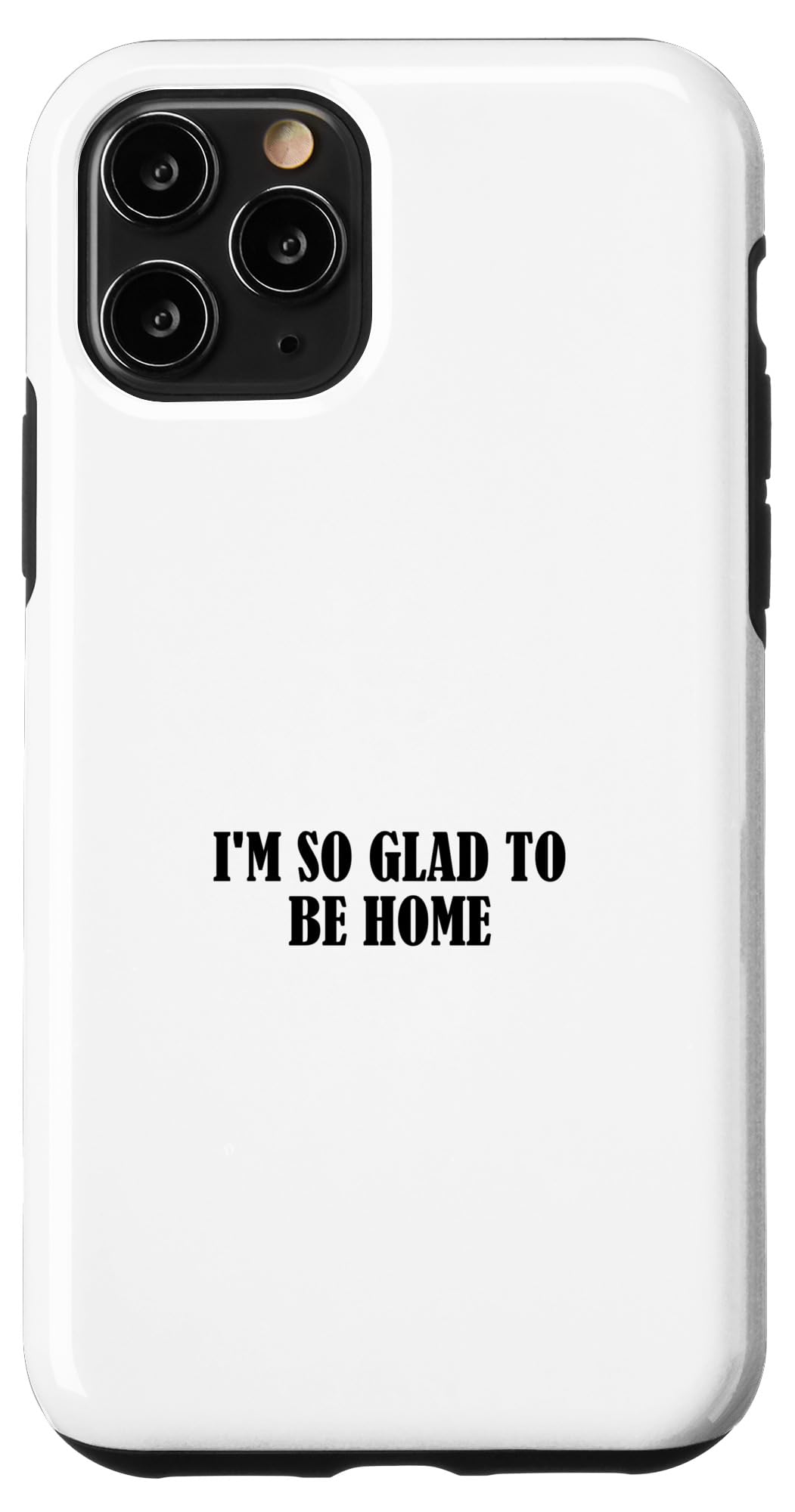 iPhone 11 Pro I'm so happy to be home スマホケース