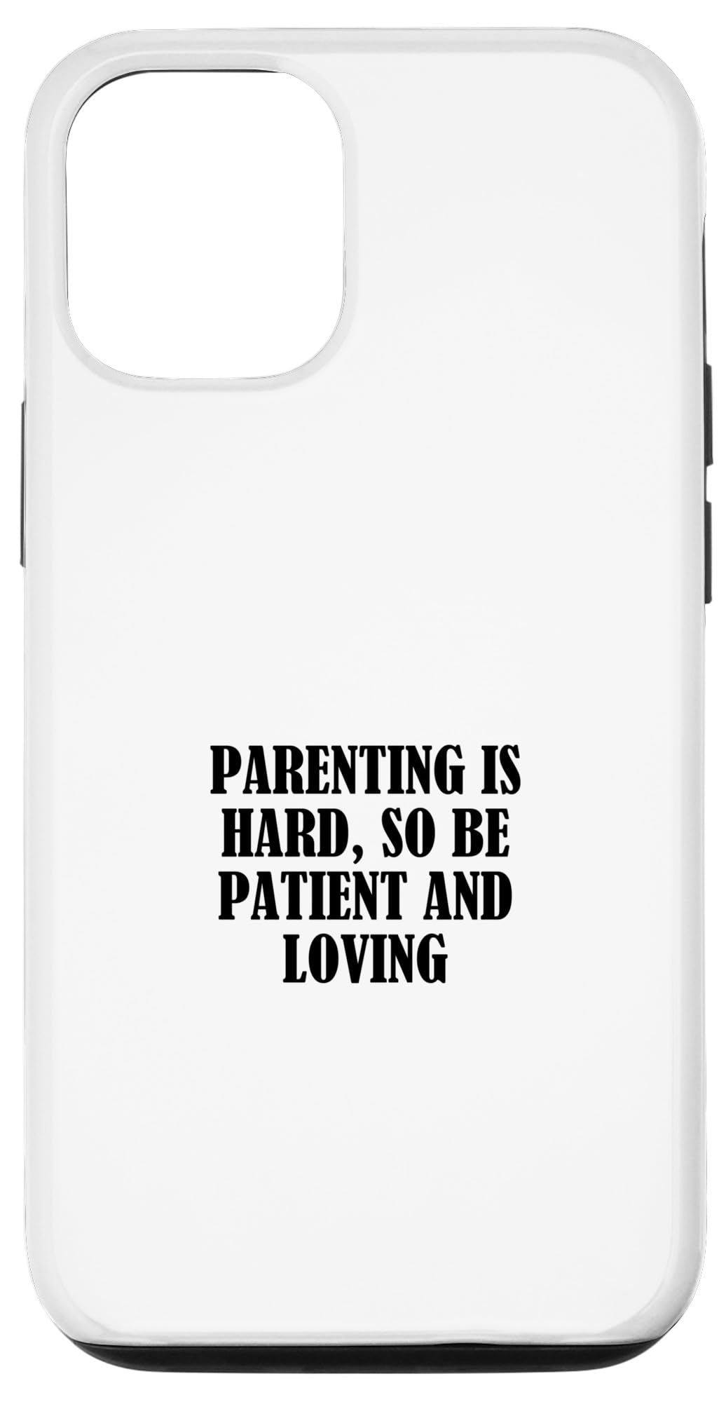 iPhone 13 Pro Parenting is harded, so be patient and loving スマホケース