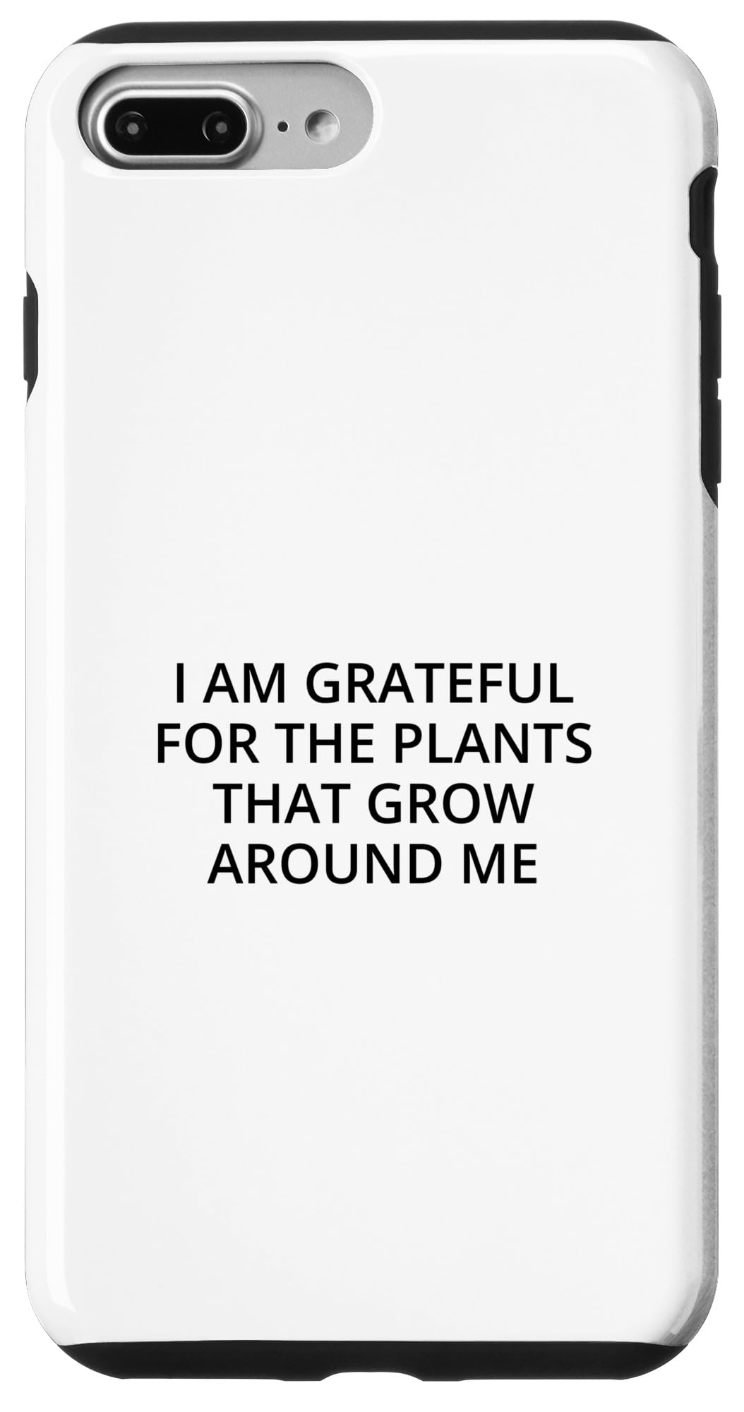 iPhone 7 Plus/8 Plus I am grateful for the plant that grow around me スマホケース