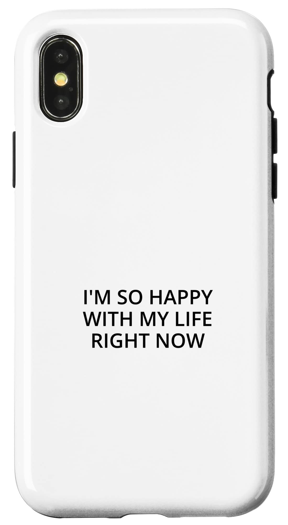 iPhone X/XS 私は今、自分の人生にとても満足しています スマホケース