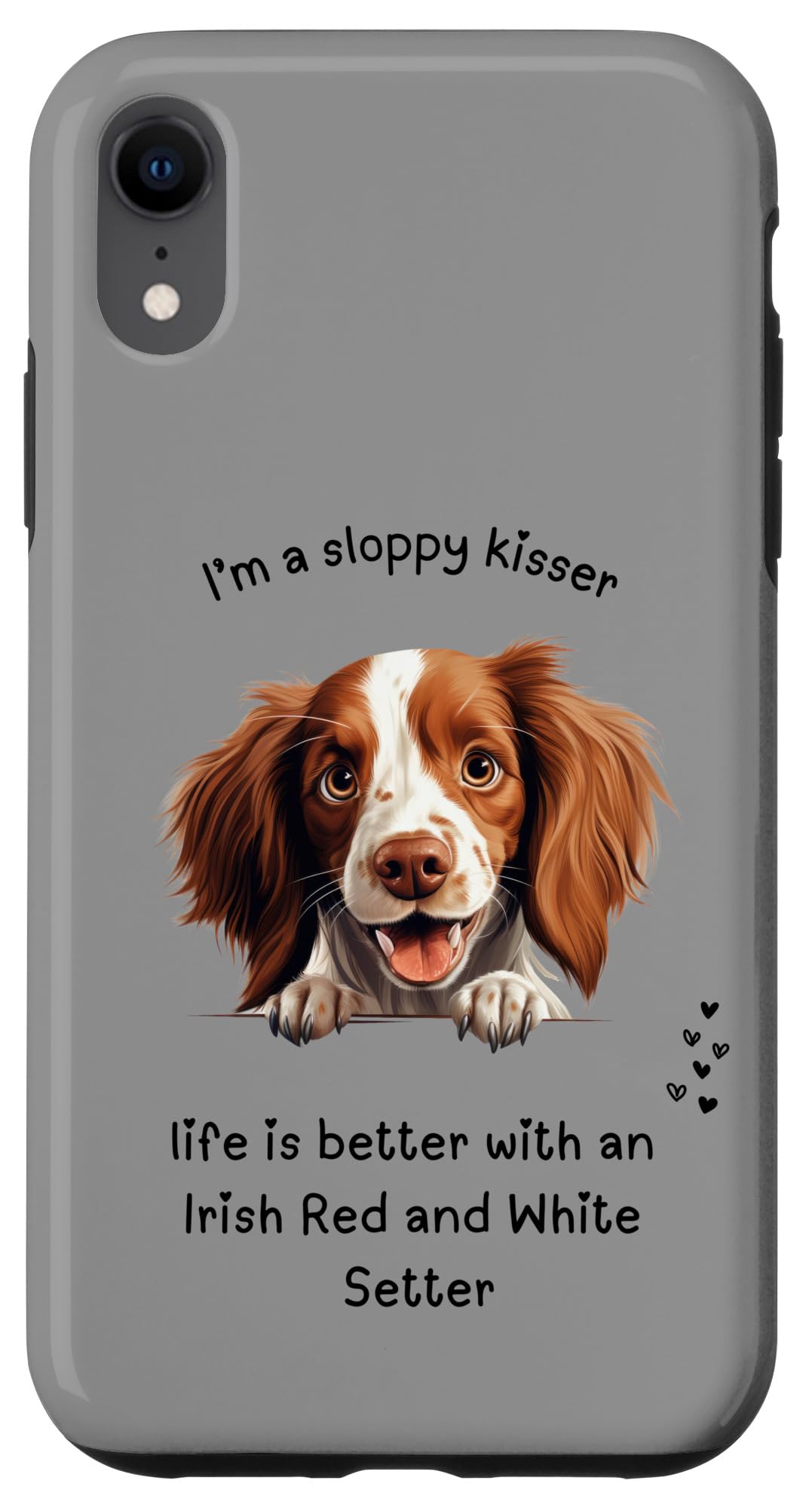 iPhone XR 私はずさんなキスをする人です、アイリッシュセッターと一緒にいると人生はもっと良くなります スマホケース