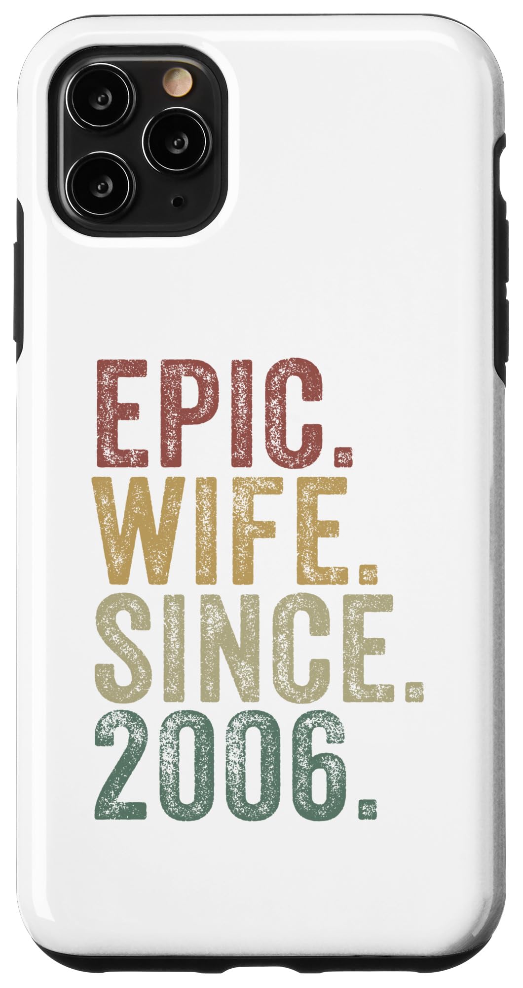 iPhone 11 Pro Max Epic Wife Since 2006 面白い結婚記念日 配偶者向け スマホケース
