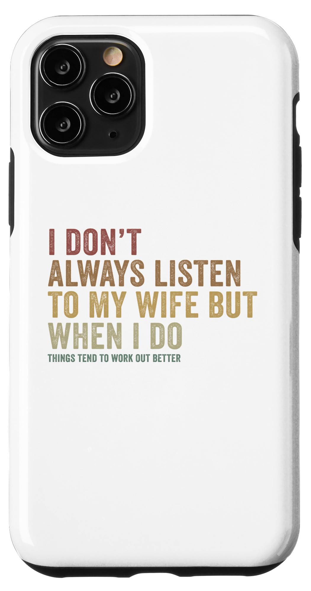 iPhone 11 Pro I Don't Always Listen To My Wife おもしろ夫婦 スマホケース｜WES STORE