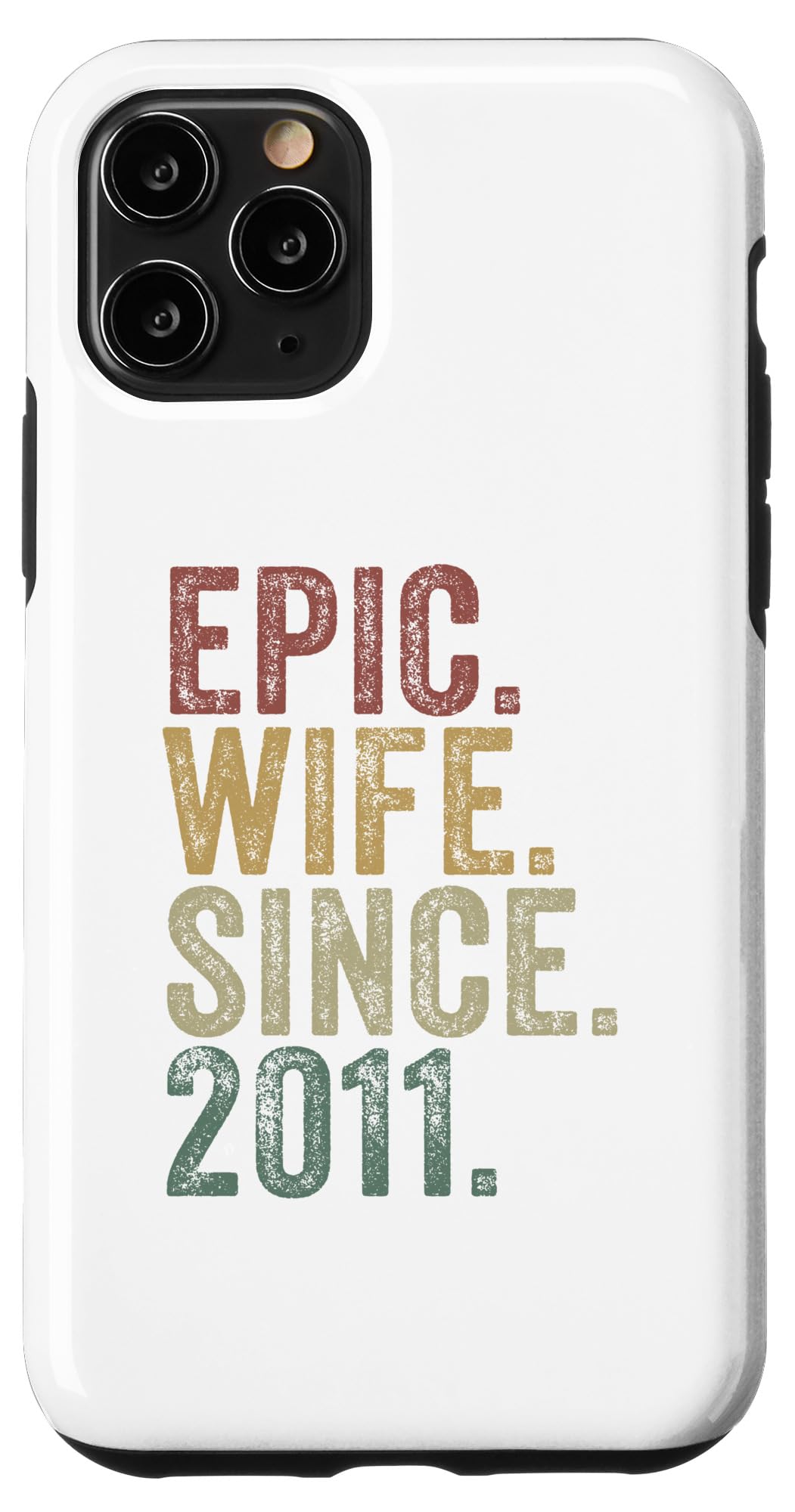 iPhone 11 Pro Epic Wife Since 2011 面白可笑しい一緒になる不死化日 配偶者向け スマホケース