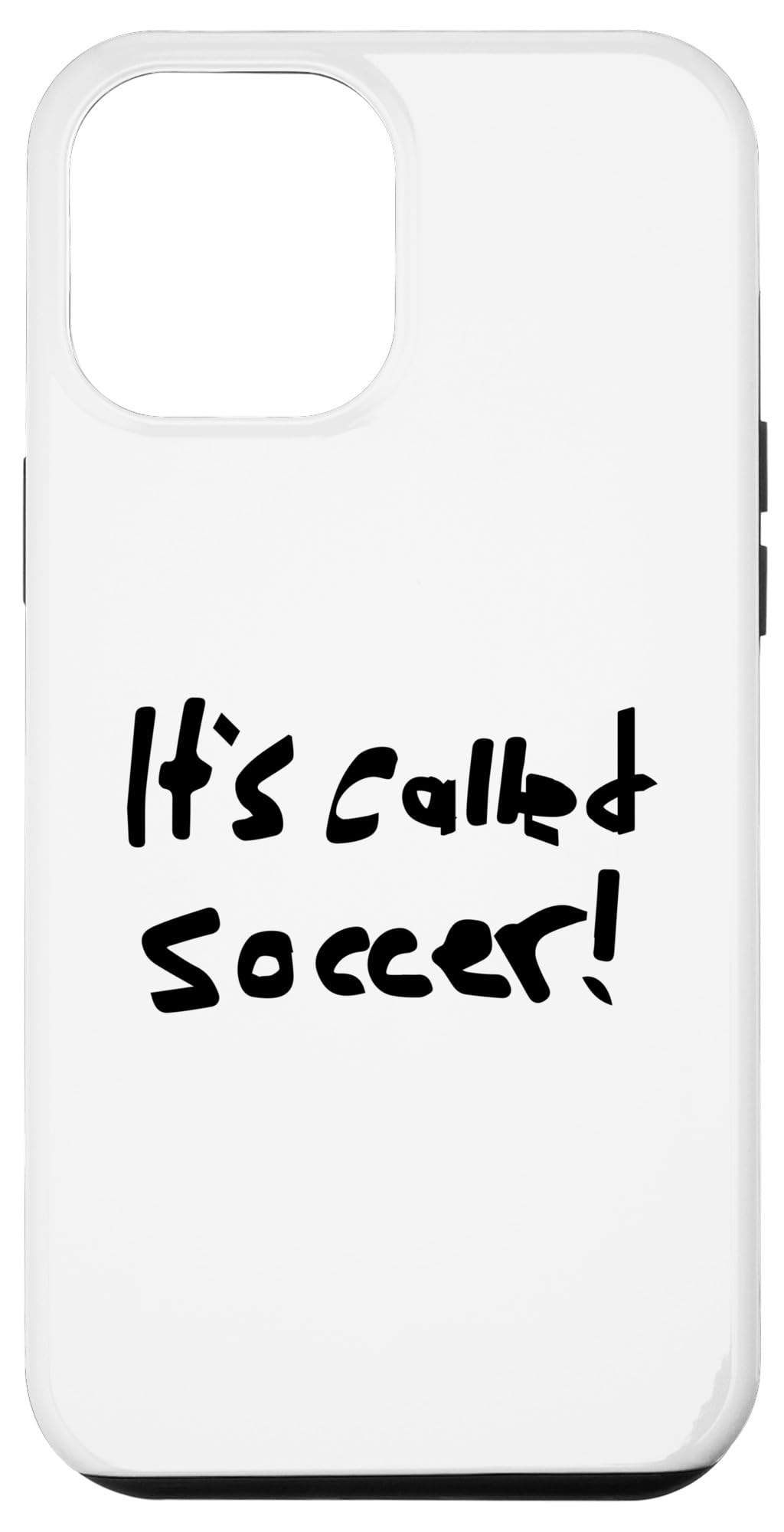 iPhone 14 Plus It´s Called Soccer! - 蹴球気違いかかわり合い商いもの スマホケース