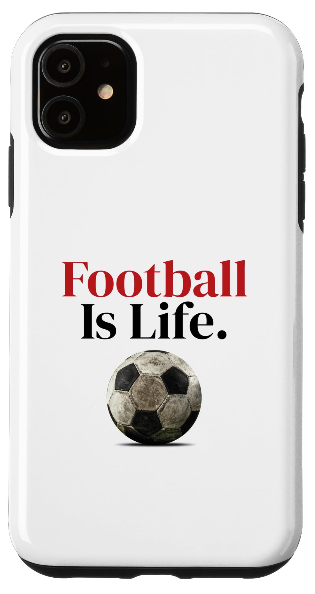 iPhone 11 Football Is Life-Soccer 気違いかかわり合い商いもの スマホケース