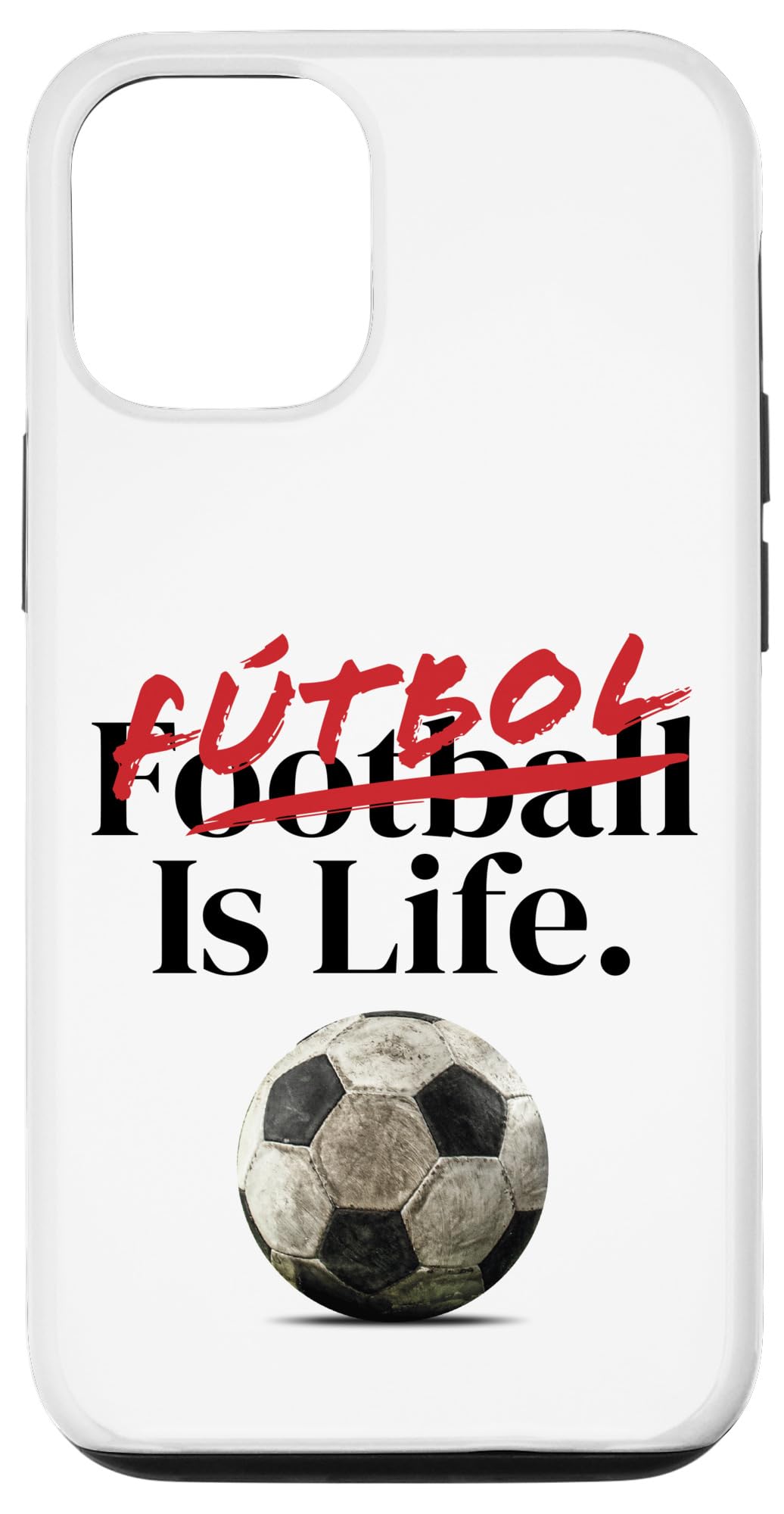 iPhone 13 Pro Futbol is Life 蹴球気違いかかわり合い商いもの スマホケース