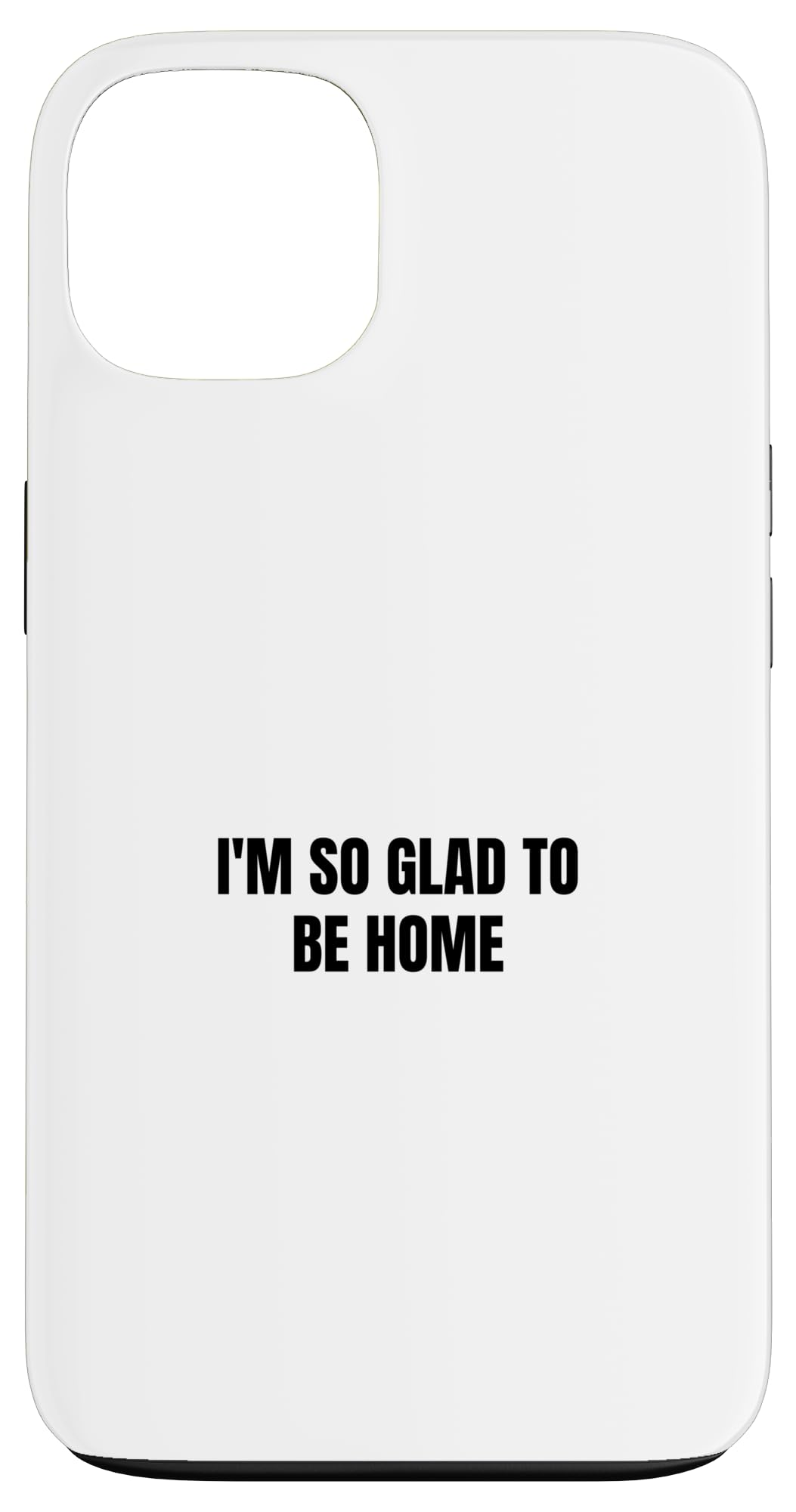 iPhone 13 I'm so happy to be home スマホケース
