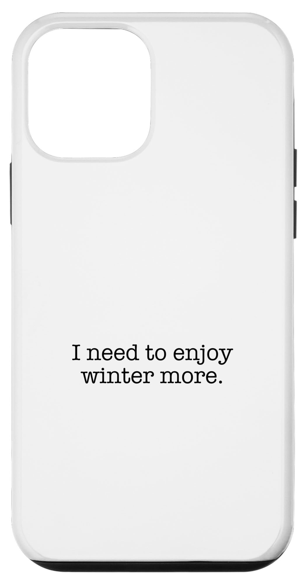 iPhone 12 mini I need to enjoy winter more スマホケース
