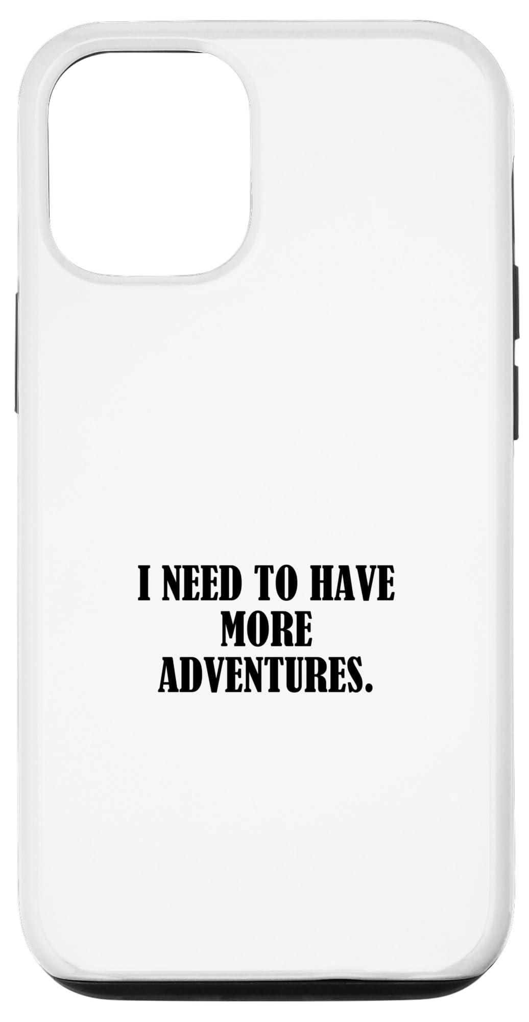 iPhone 13 I need to have more adventures スマホケース