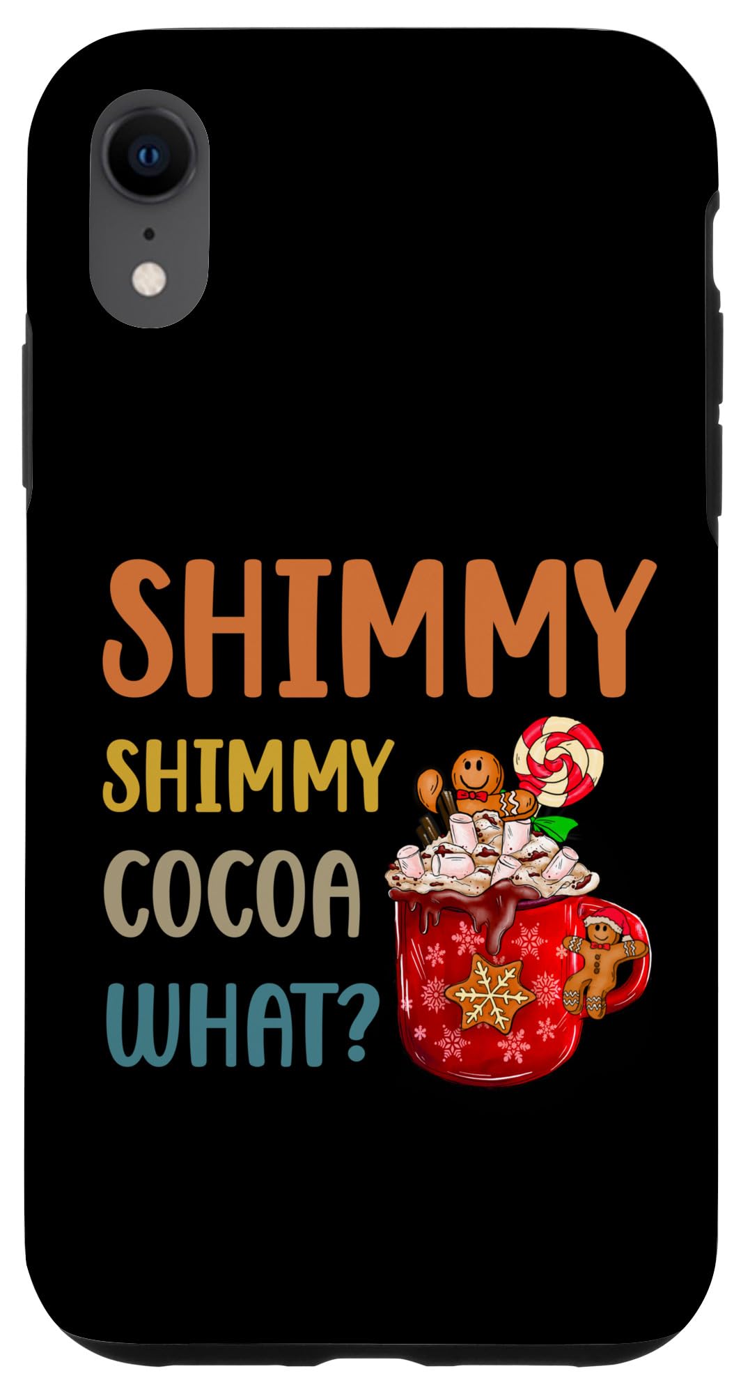 iPhone XR Shimmy Shimmy Cocoa What? ホットチョコレート好きの酒飲みの言葉 スマホケース