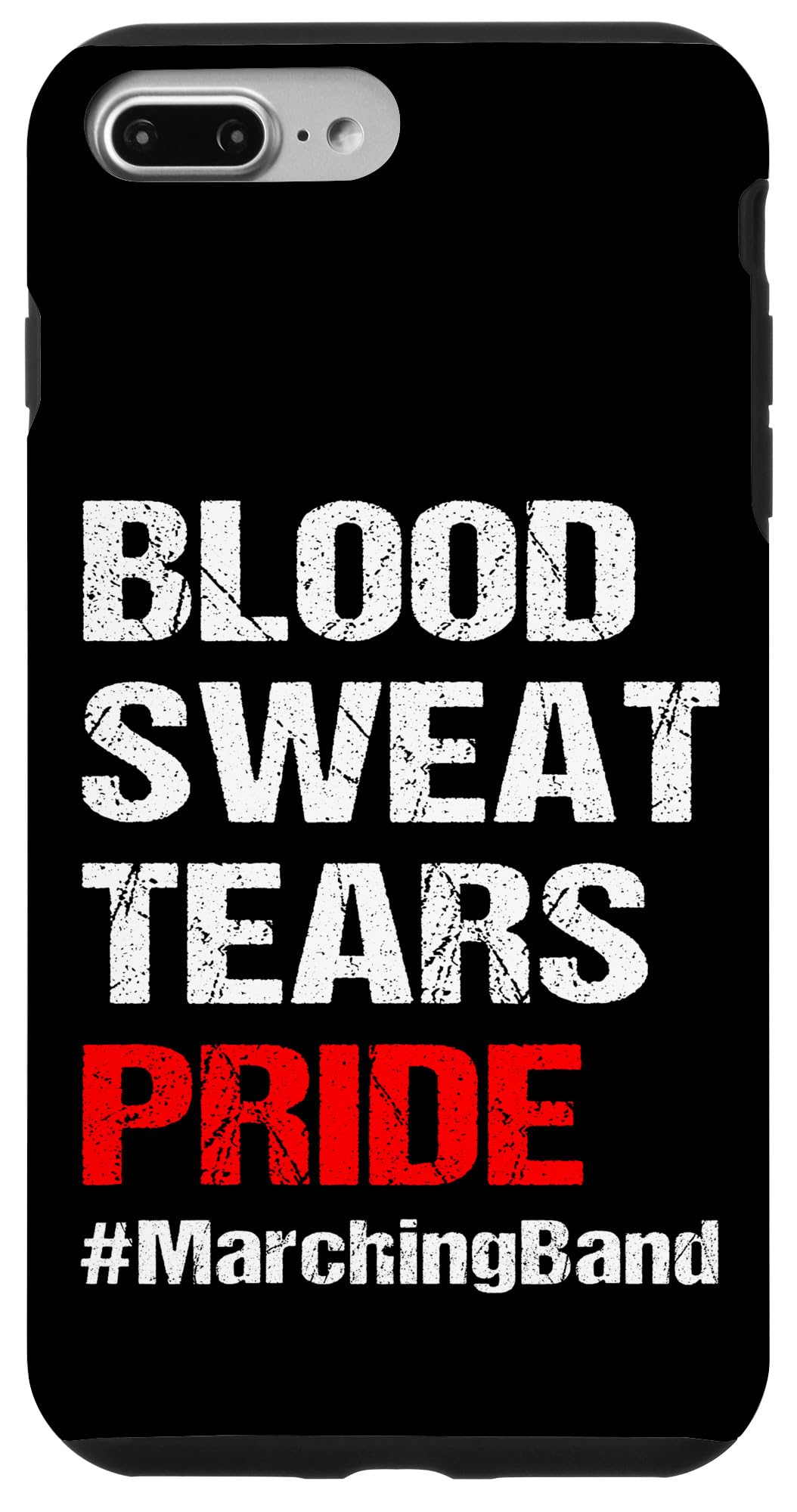 iPhone 7 Plus/8 Plus Blood Sweat Tears Pride マーチングバンドメンバー練習スローガン スマホケース