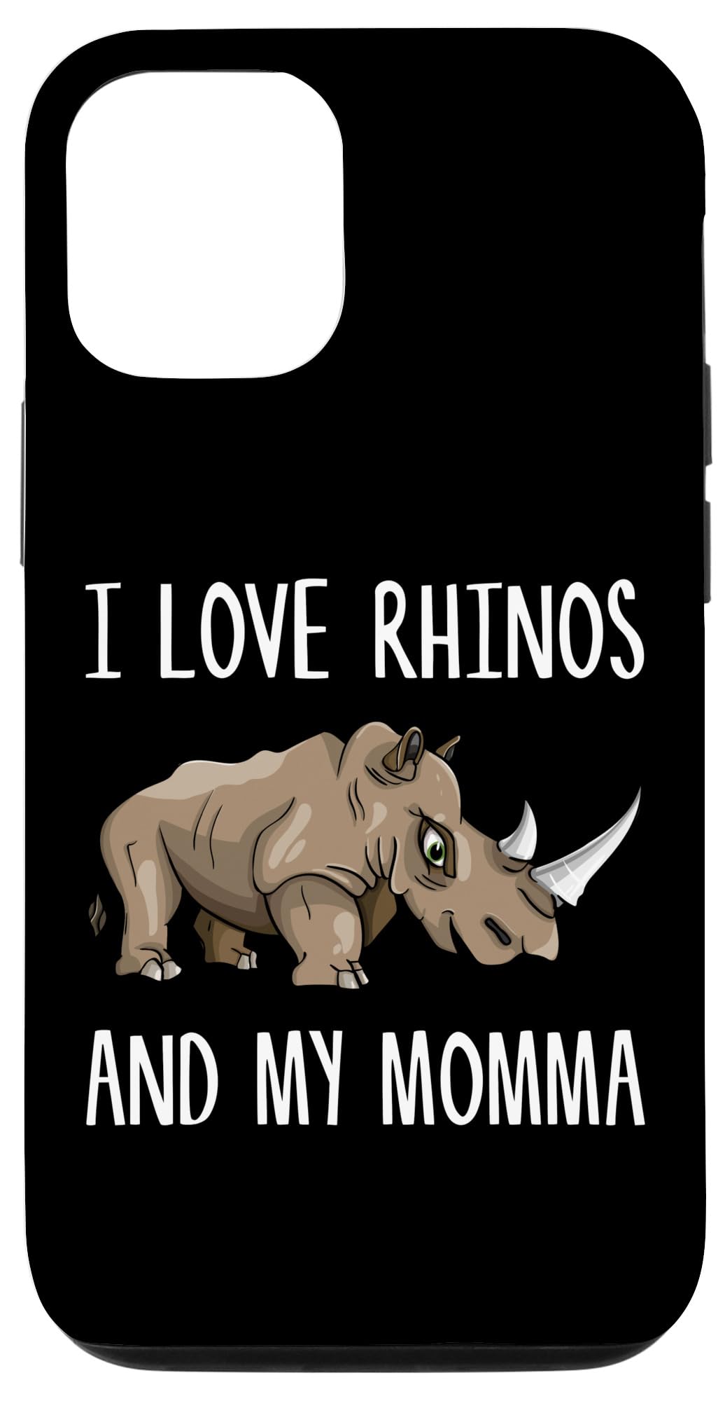 iPhone 15 I Love Rhinos And My Momma Mom Mother Mama Rhinoceros 引用 スマホケース