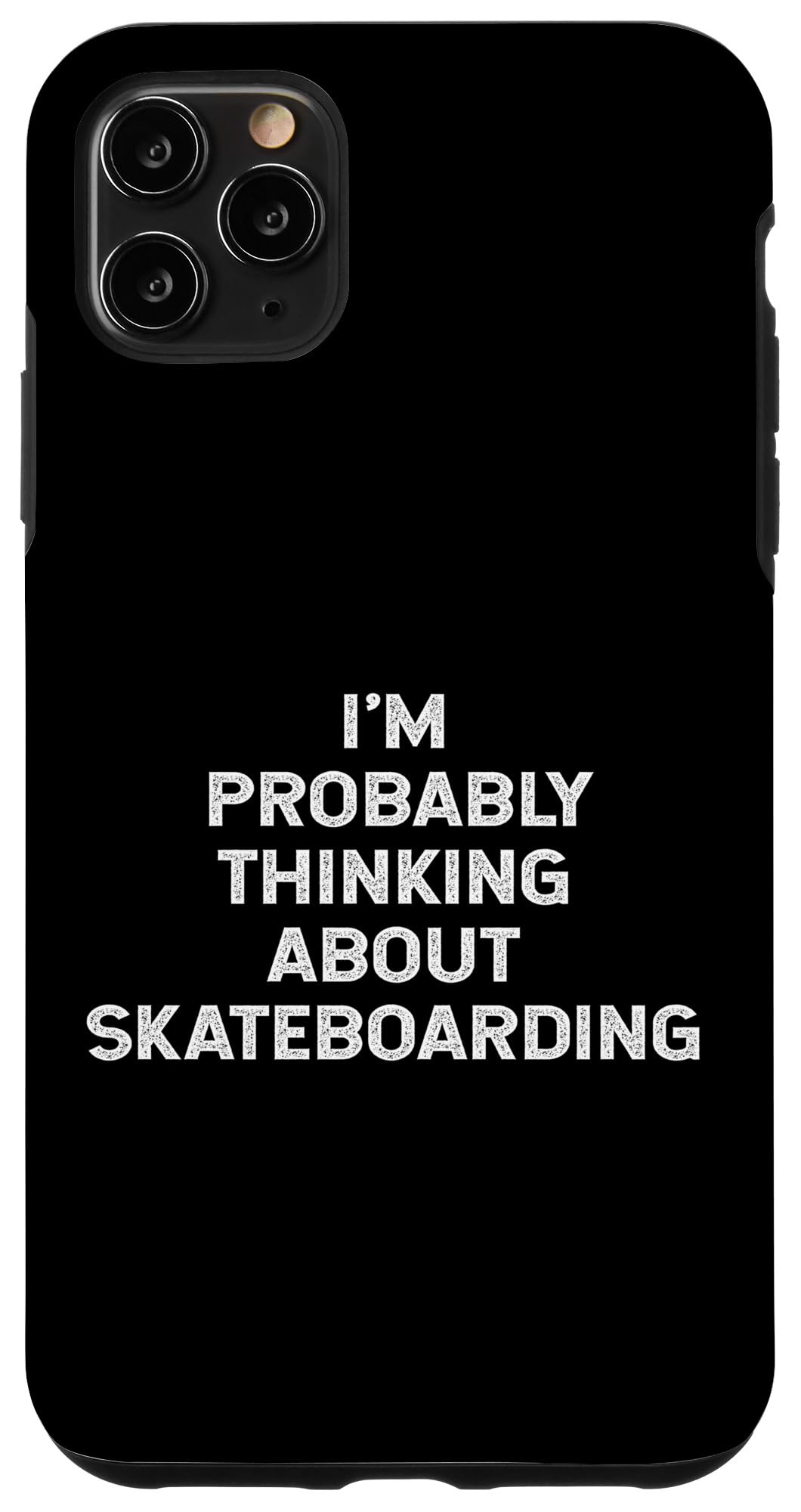 iPhone 11 Pro Max Im Probly Thinking about Skateboard スケーター スケートボード スマホケース