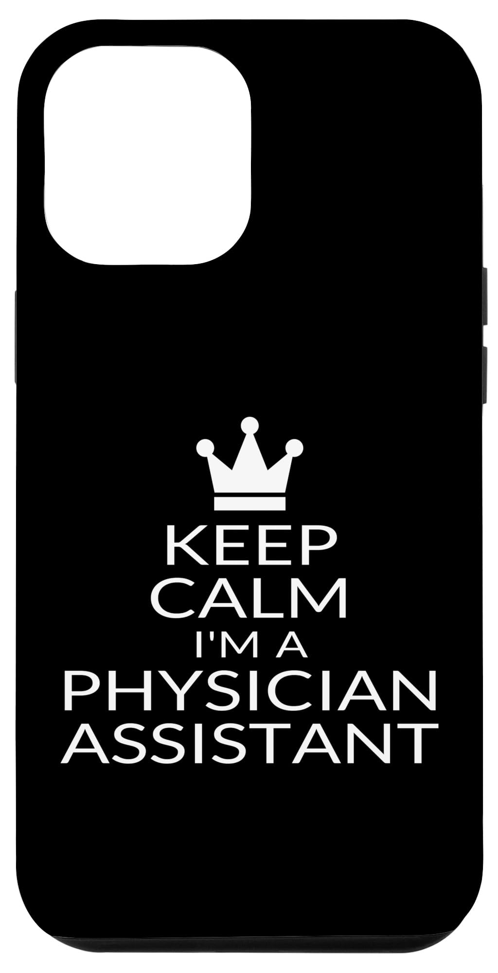 iPhone 15 Pro Max Keep Calm Im A Physician Assistant Funny Medical PA スローガン スマホケース