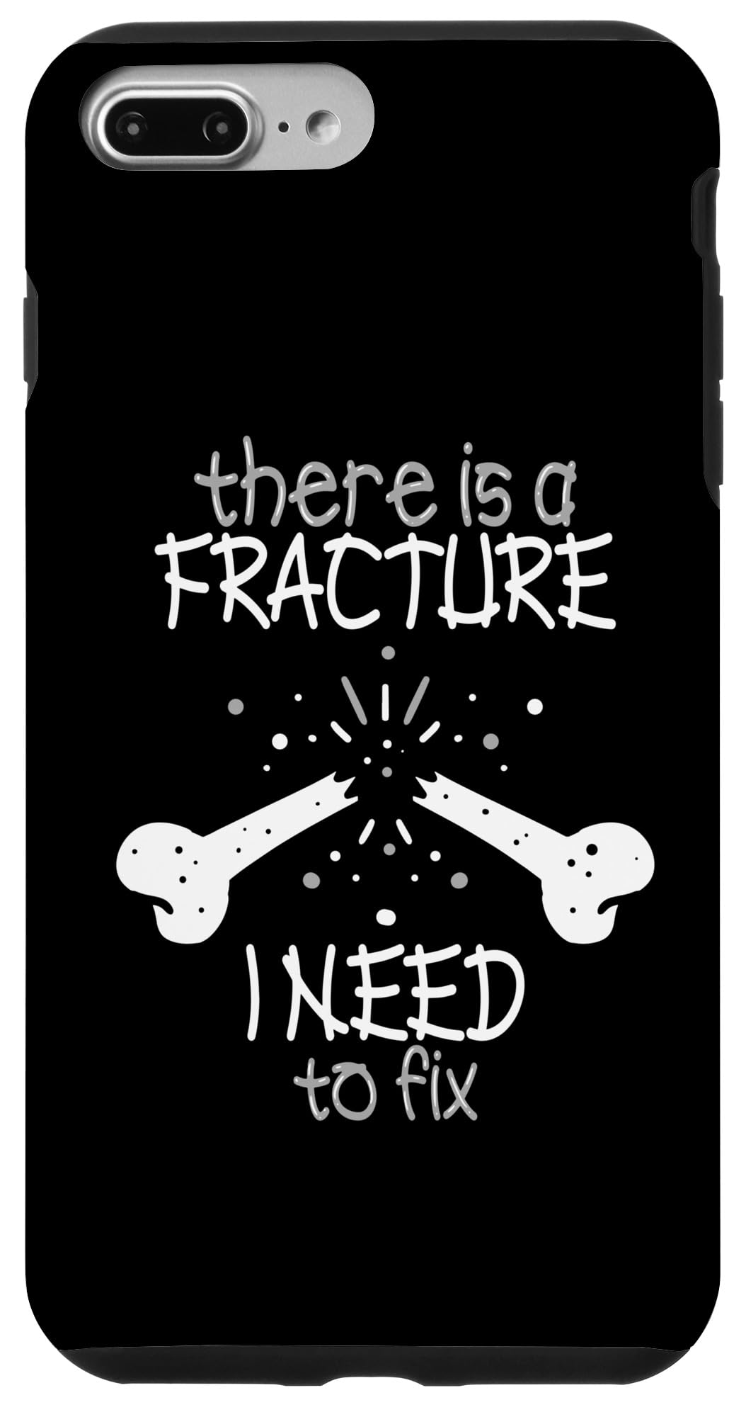 iPhone 7 Plus/8 Plus There Is A Fracture I Need To Fix - 骨折り損 スマホケース