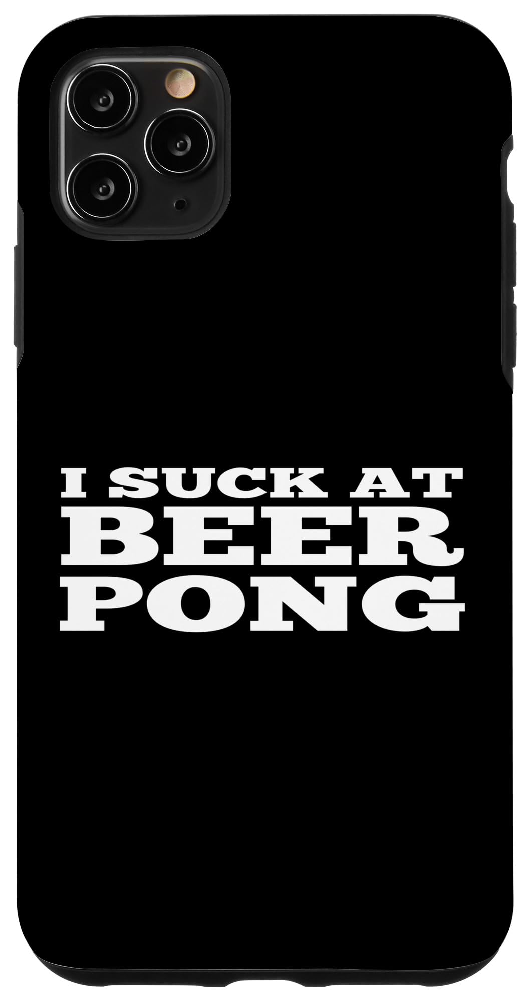 iPhone 11 Pro Max I Suck At Beer Pong 面白おかしい 目あたらしいコラージュ 教え子 寄り合い ビアポン スマホケース