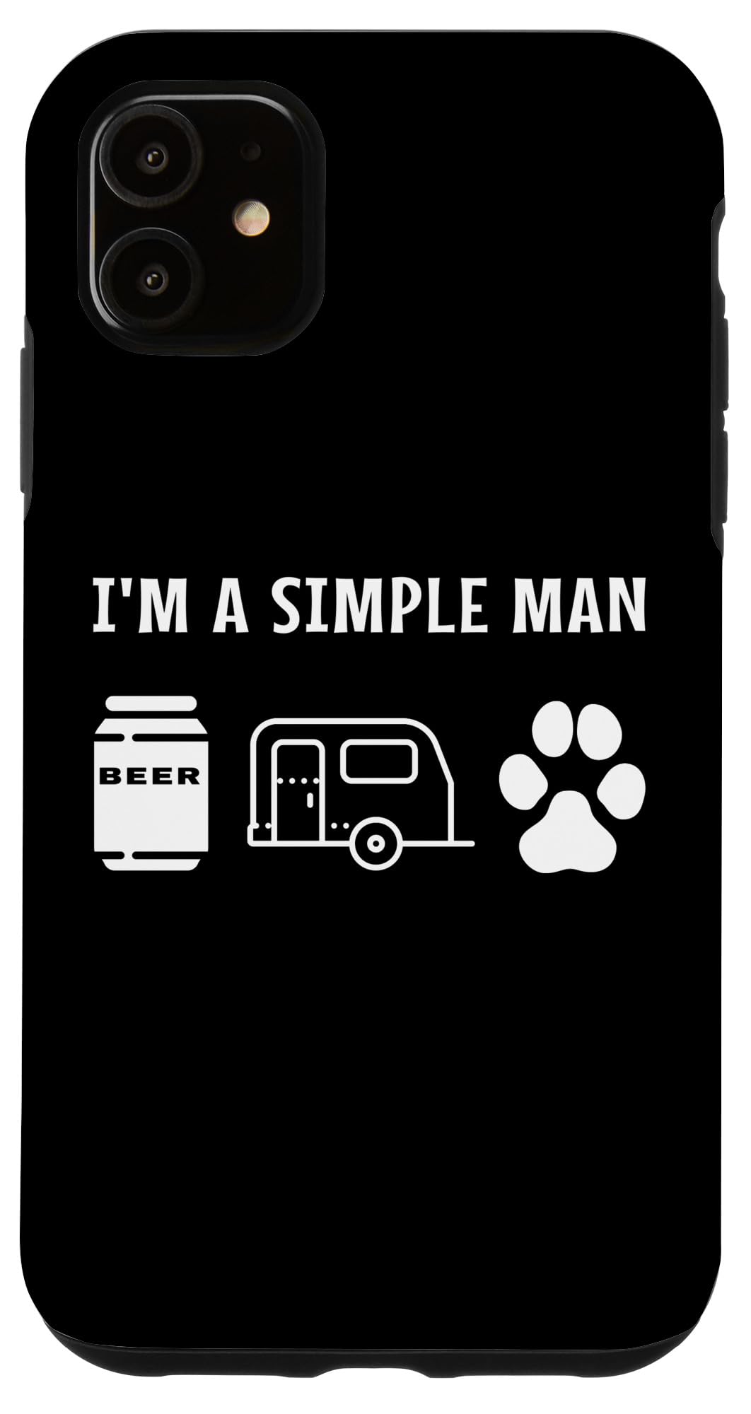 iPhone 11 Im A Simple Man I Love キャンプ ビール 犬 猫 面白い キャンパー スマホケース