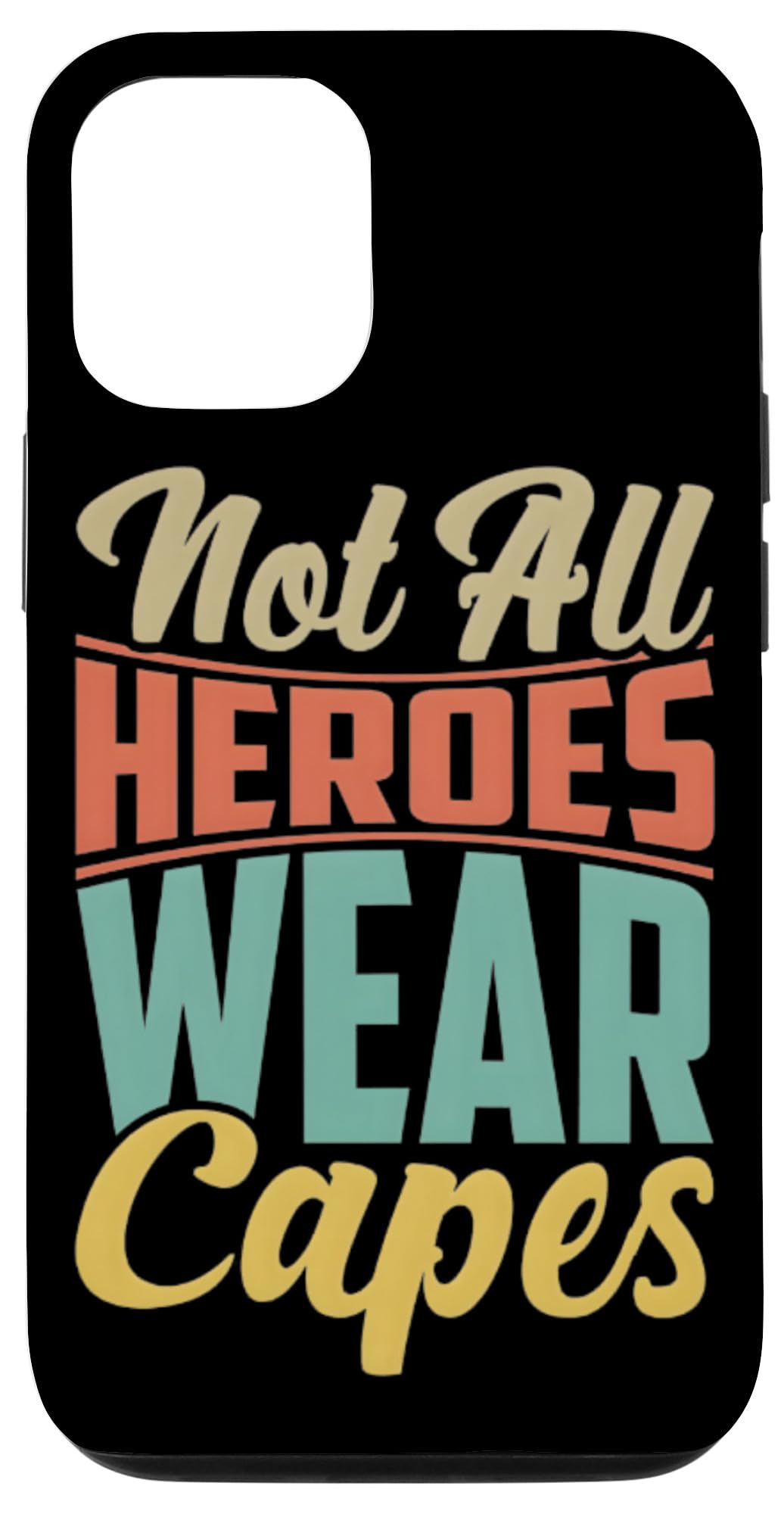 iPhone 14 Pro 「Not All Heroes Wear Capes」デザイン。 スマホケース｜WES STORE