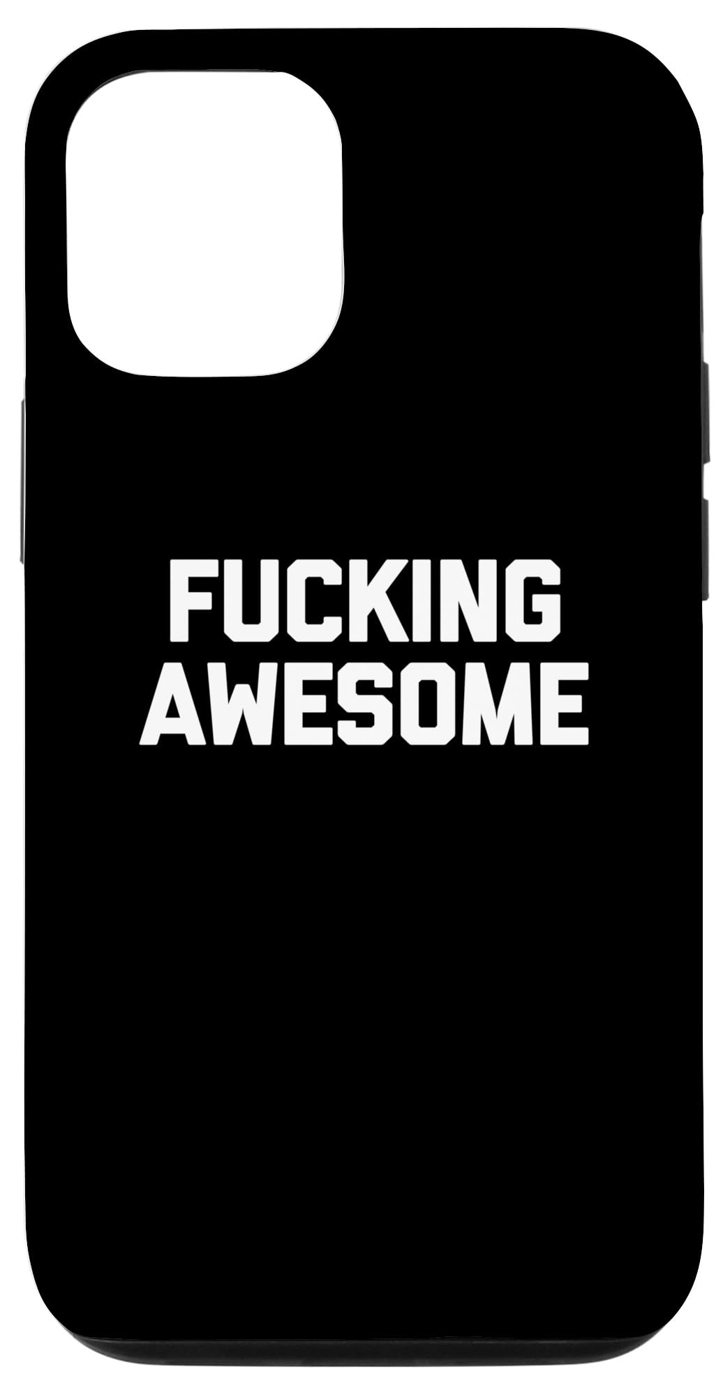 iPhone 13 Fucking Awesome プルオーバー 面白可笑しいことわざ皮肉な結果なノベルティ 冷やりとした スマホケース