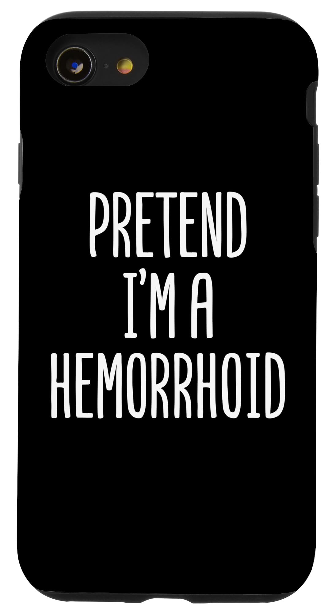 iPhone SE (2020) / 7 / 8 Pretend I'm a Hemorrhoid コスチューム ハロウィン スマホケース