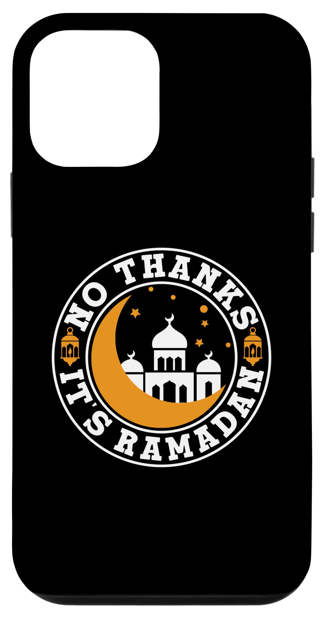 iPhone 12 mini No Thanks It's Ramadan ムスリム イード ムバラク ラマダン カリーム スマホケース