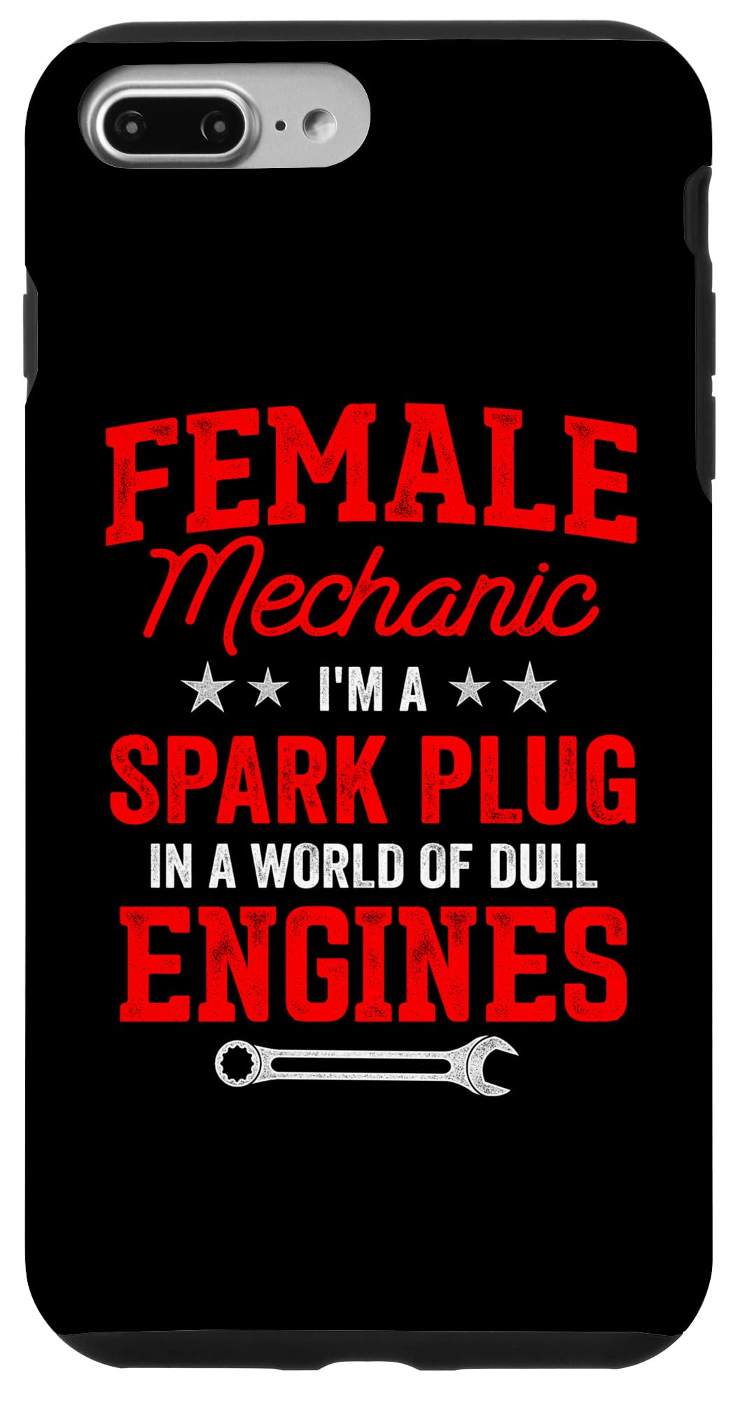 iPhone 7 Plus/8 Plus 力学的 I\u0027M A Spark Plug In A World Of Dull Engines スマホケース