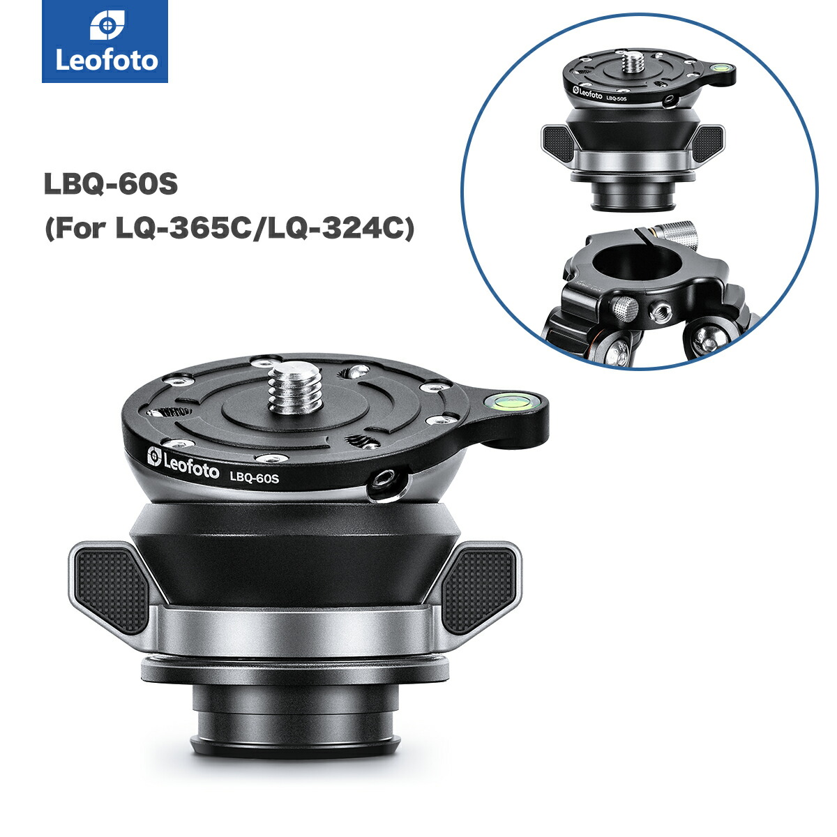Leofoto(レオ映し絵) LBQ-60S LQ-324C/365C専用レベリングベース［Mr.Q続きもの｜貨物輸送無料］