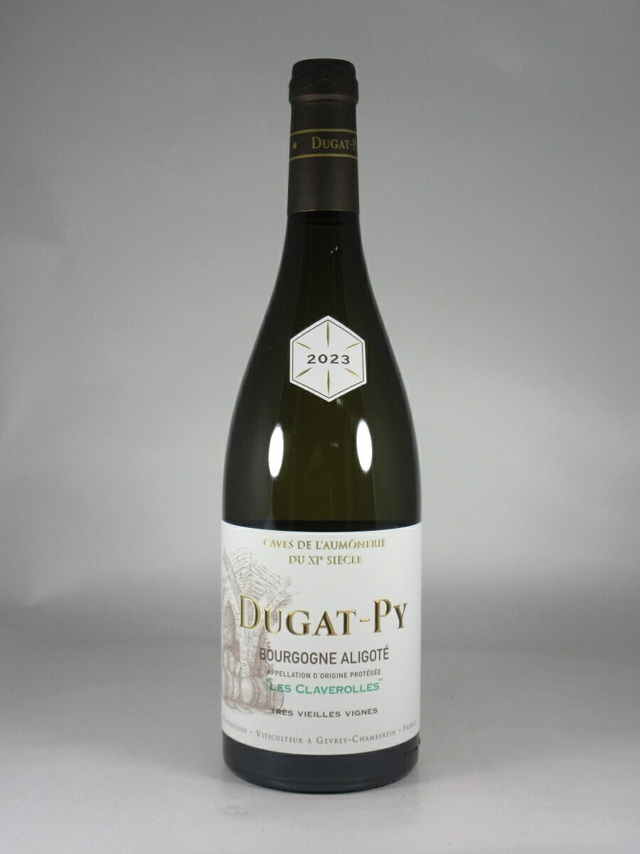 ●デュガ ピィ ブルゴーニュ アリゴテ レ クラヴロル トレ ヴィエーユ ヴィーニュ [2023] 750ml 白 DUGAT-PY Bourgogne Aligote Les Claverolles Tres Vieilles Vignes｜WINE NATION 店