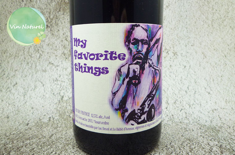 安全 マイ フェイヴォリット シングス 2020 デビ ディヴェルス 750ml My Favorite Things VDF Le Debit  D'ivresse フランス ルーション 自然派ワイン ナチュールワイン グルナッシュ ムールヴェードル qdtek.vn