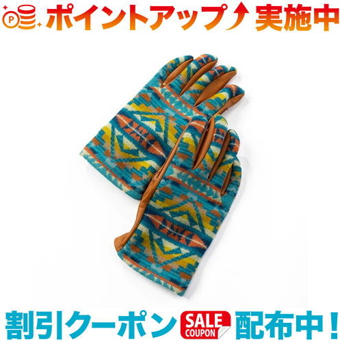 クーポン配布中☆(PENDLETON)ペンドルトン ニューキャンピンググローブ (アルトメサディープターコイズ)