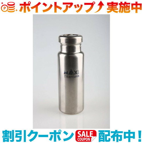 Maxiマキシチタンボトル800カップ300セット未使用 Maxi Titanium Water Bottle | 01. Outdoor & Life Shop