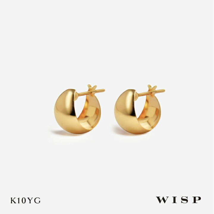 フープピアス K10 10金 ゴールド イエローゴールド 地金ピアス WISP ウィスプ ジュエリー ギフト プレゼント 幅広フープ 石なし デイリーピアス｜WISP JEWELRY