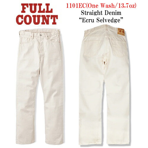 【FULLCOUNT/フルカウント】「Straight Denim Pants”Ecru Selvedge”/ストレートデニムパンツ”エクリュセルビッチ”」(1101EC/13.7oz) (デニム/ジーンズ/インディゴ/ヴィンテージ/アメカジ/ホイールズアパレル/ハーレー/ホットロッド/WOLF PACK/ウルフパック)
