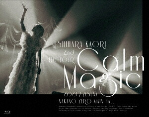 【BLU-R】石原夏織 2nd LIVE TOUR -Calm Magic-(特装版)